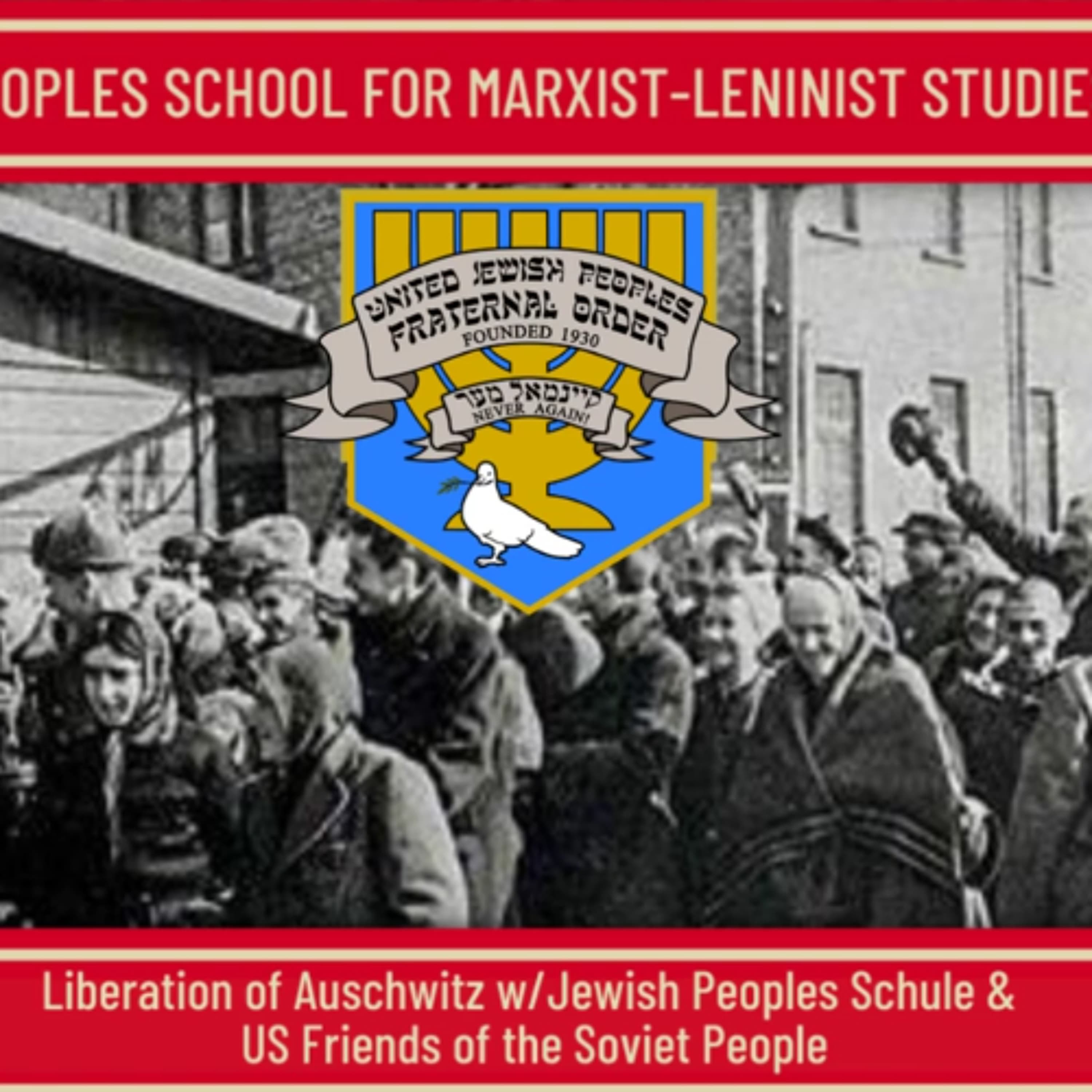 Liberation of Auschwitz - PSMLS Class - The People’s School for Marxist-Leninist Studies cover