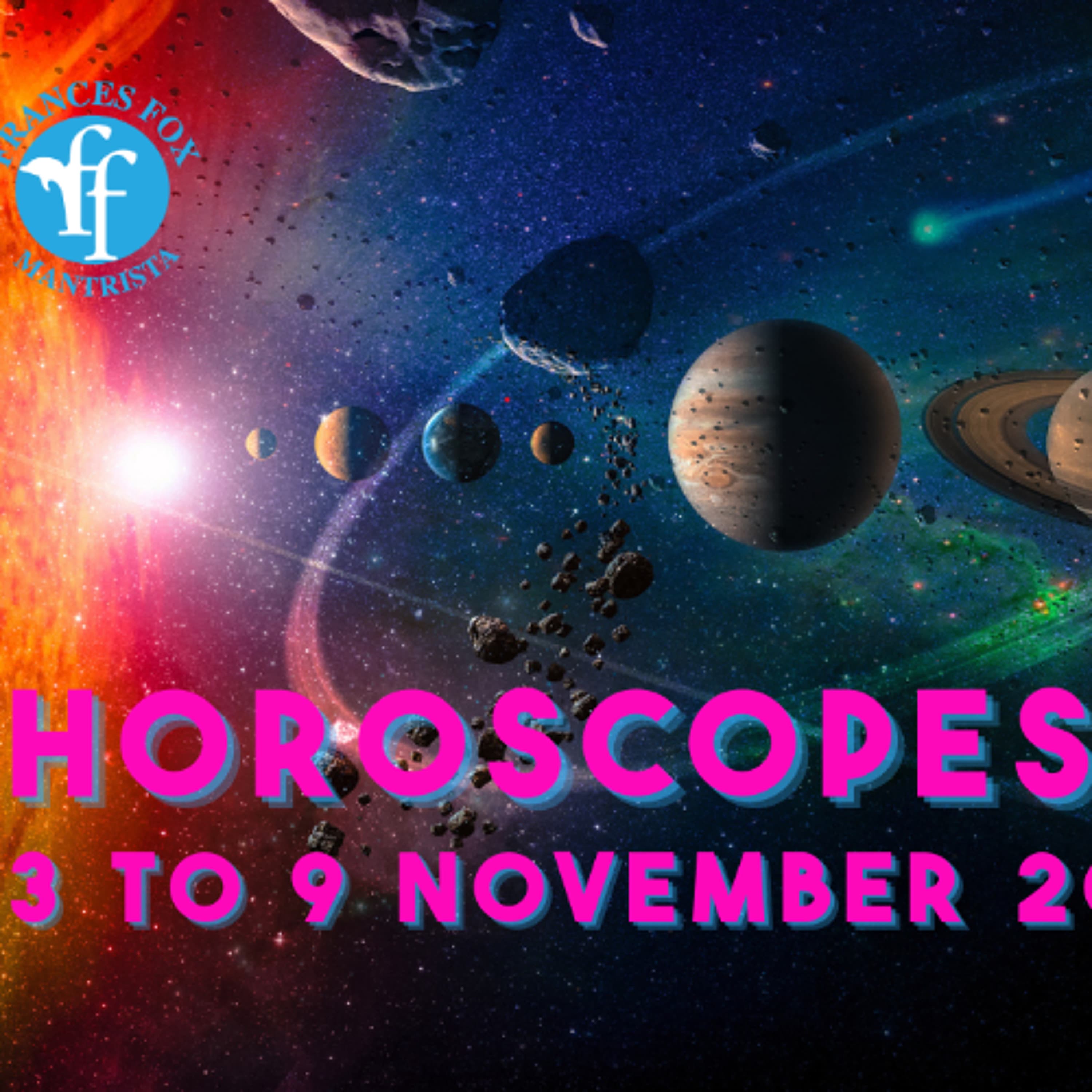 HOROSCOPES 3 TO 9 NOVEMBER 2025 - Frances Fox: News From Other Dimensions cover