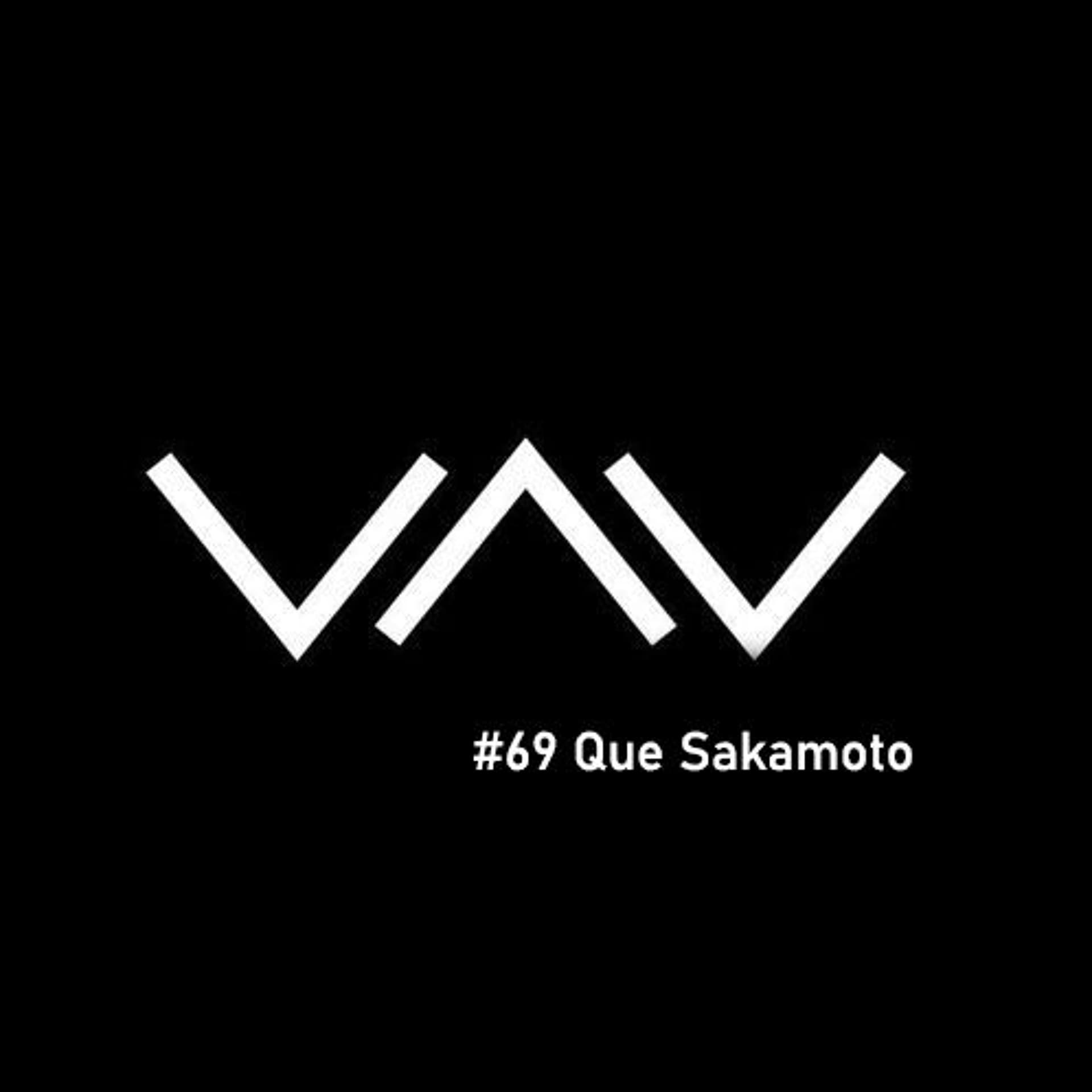 YAY Podcast #069 - Que Sakamoto (Recorded @ Waha Festival) - YAY Recordings cover