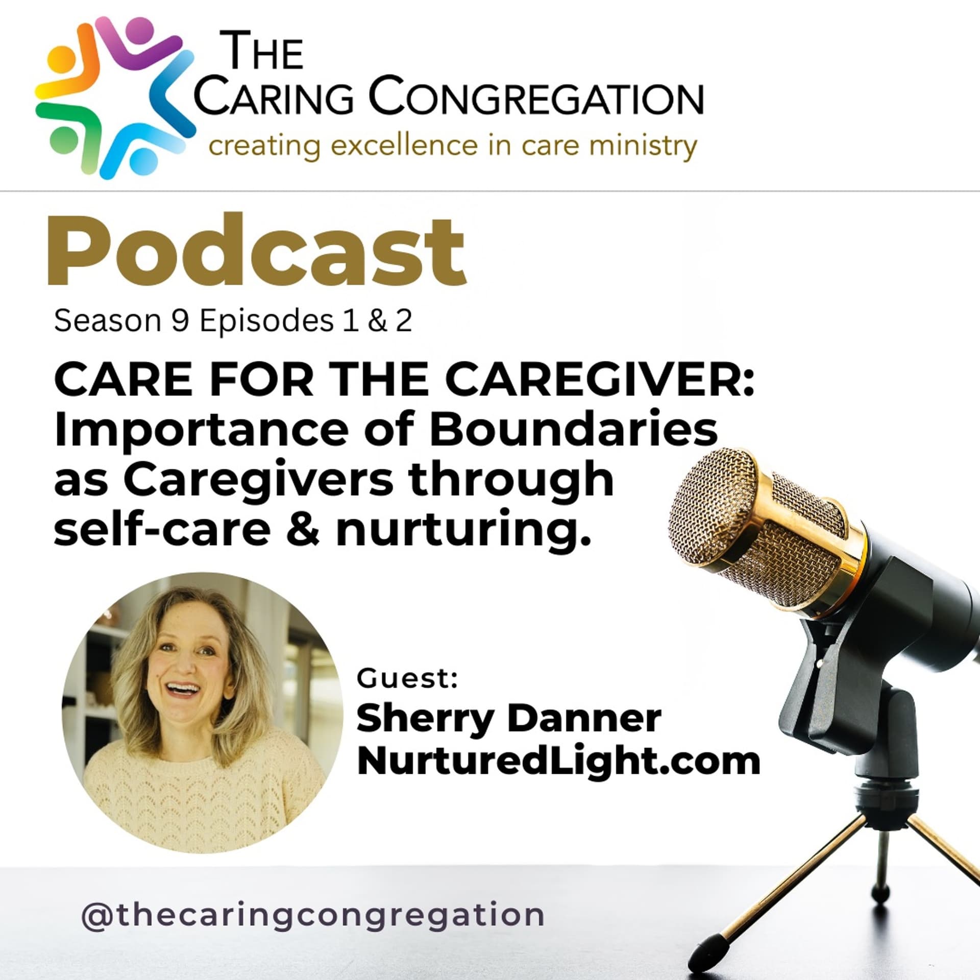 Care for the Caregiver: Importance of Boundaries, Part 1 - Season 9, Episode 1 - The Caring Congregation cover