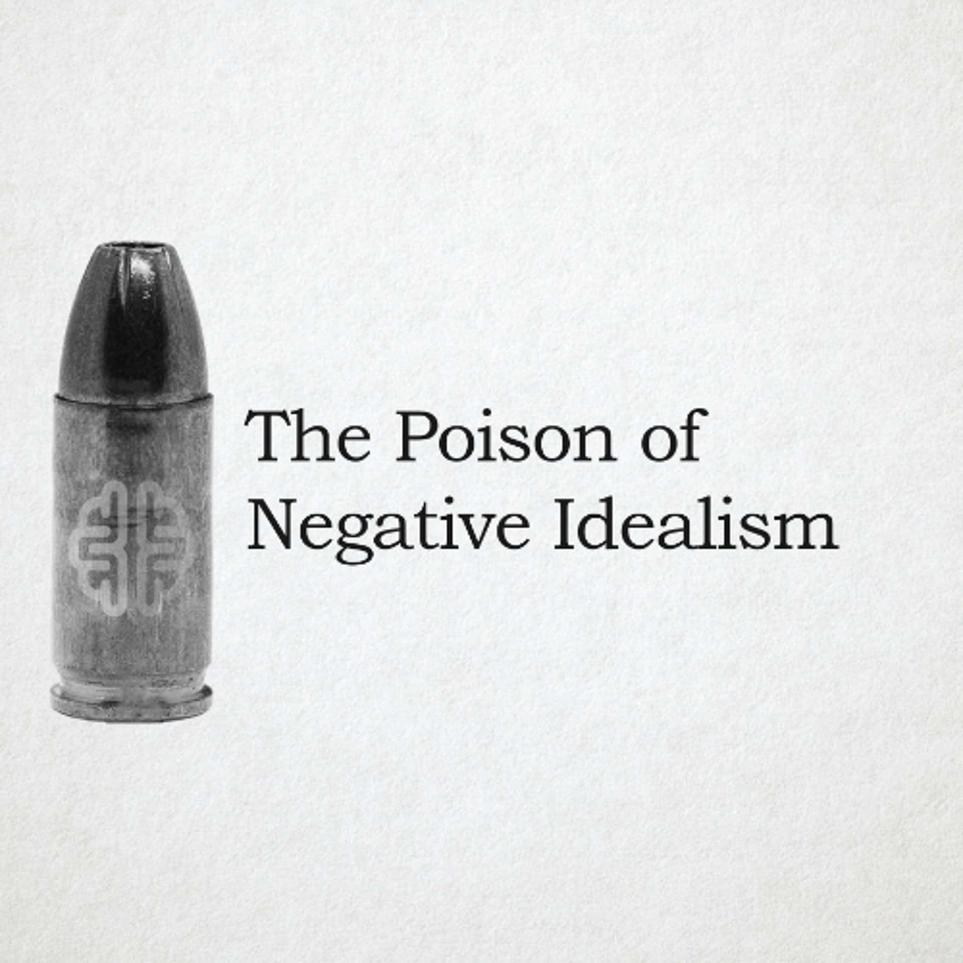 The Poison of Negative Idealism - New Discourses cover