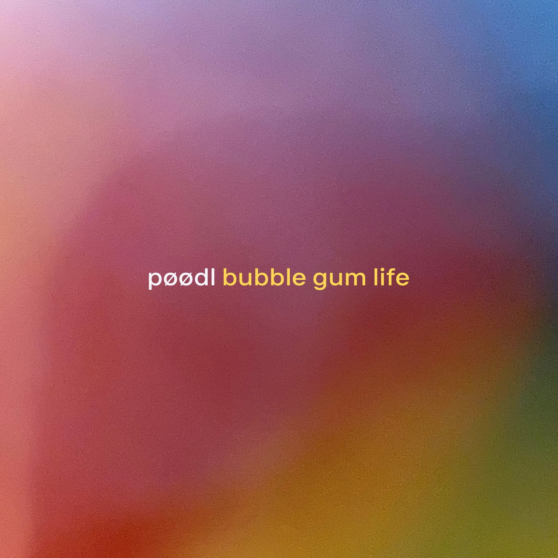 pøødl - Bubble Gum Life - Music&Motion cover