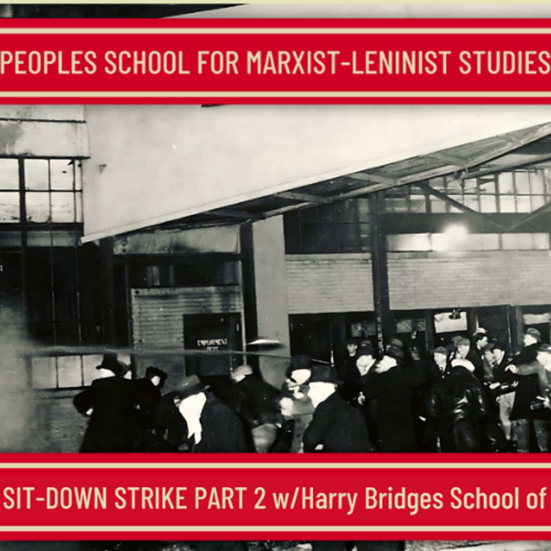 Flint Sit-Down Strike Pt 2 - PSMLS Class - The People’s School for Marxist-Leninist Studies cover