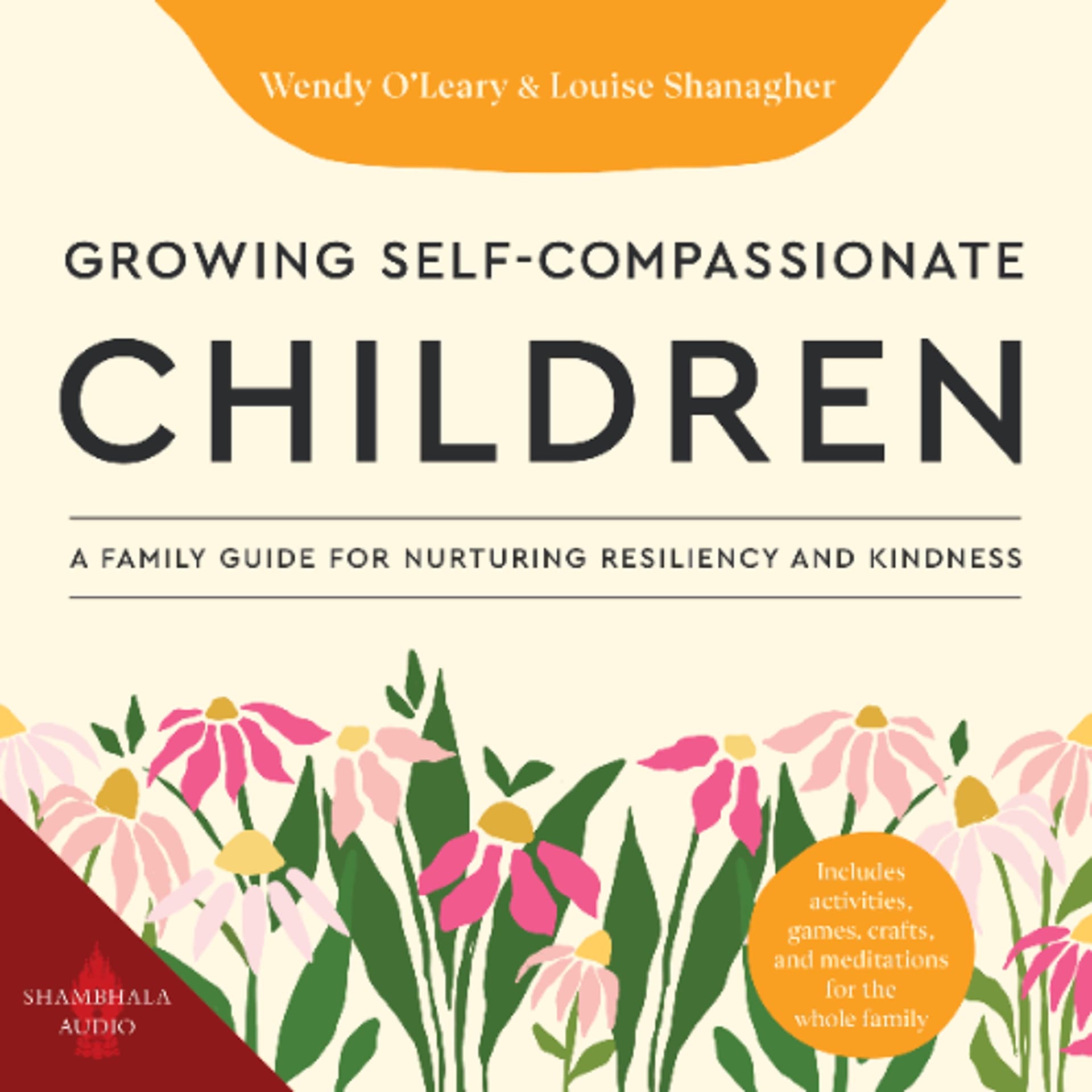 Growing Self-Compassionate Children audiobook sample - Shambhala Publications cover