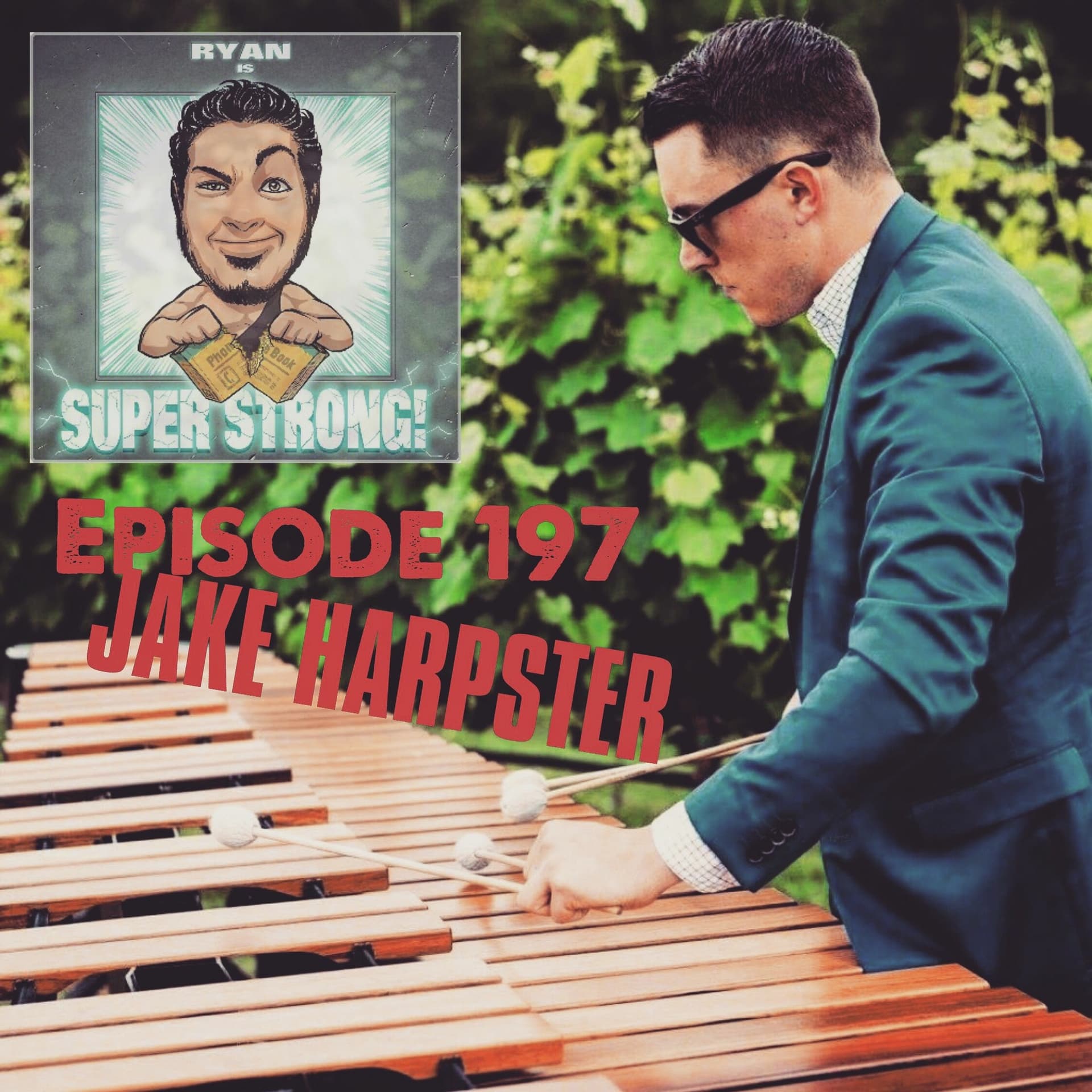 Episode 197 - Is Jake Harpster Super Strong? (#CORONAFILES) - Ryan Is Super Strong! cover