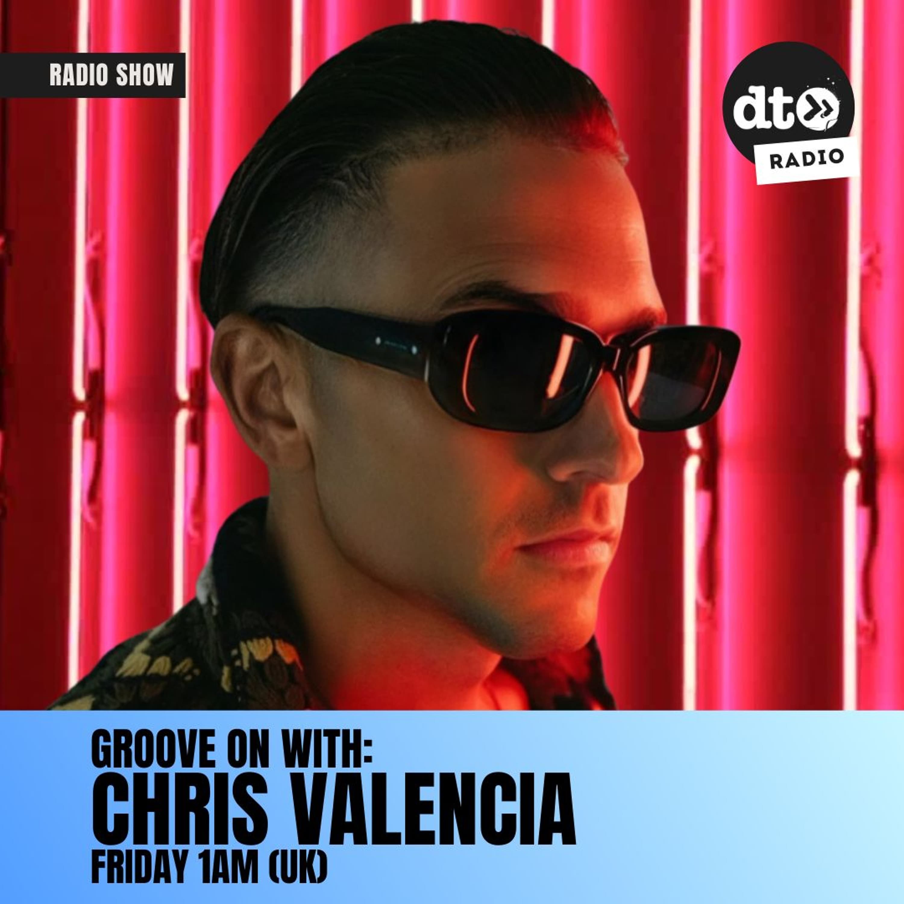 Groove On With Chris Valencia - DT Radio Shows cover