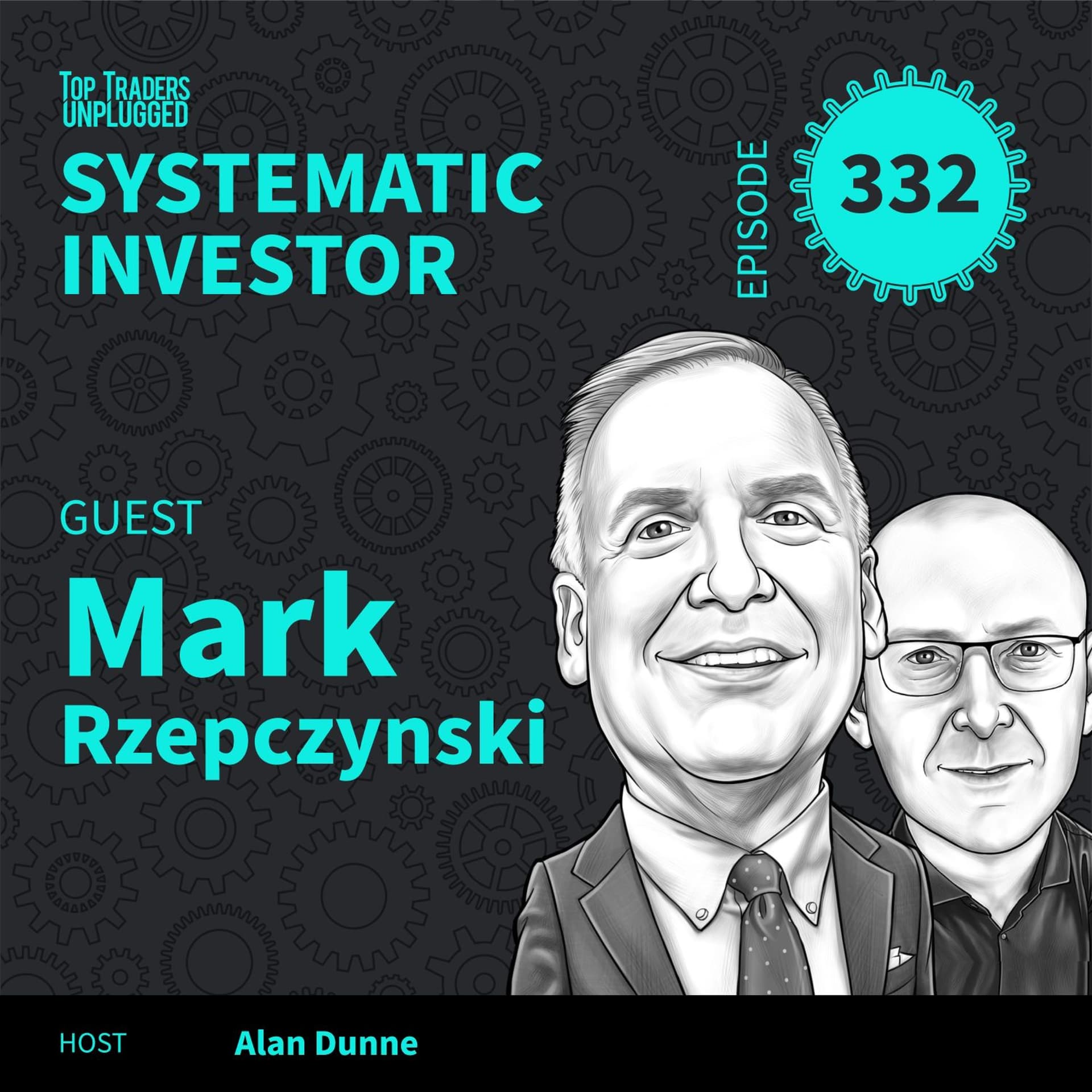 SI332: Market Turbulence: How to Adapt to Regime Changes ft. Alan Dunne & Mark Rzepczynski - TopTradersUnplugged.com cover