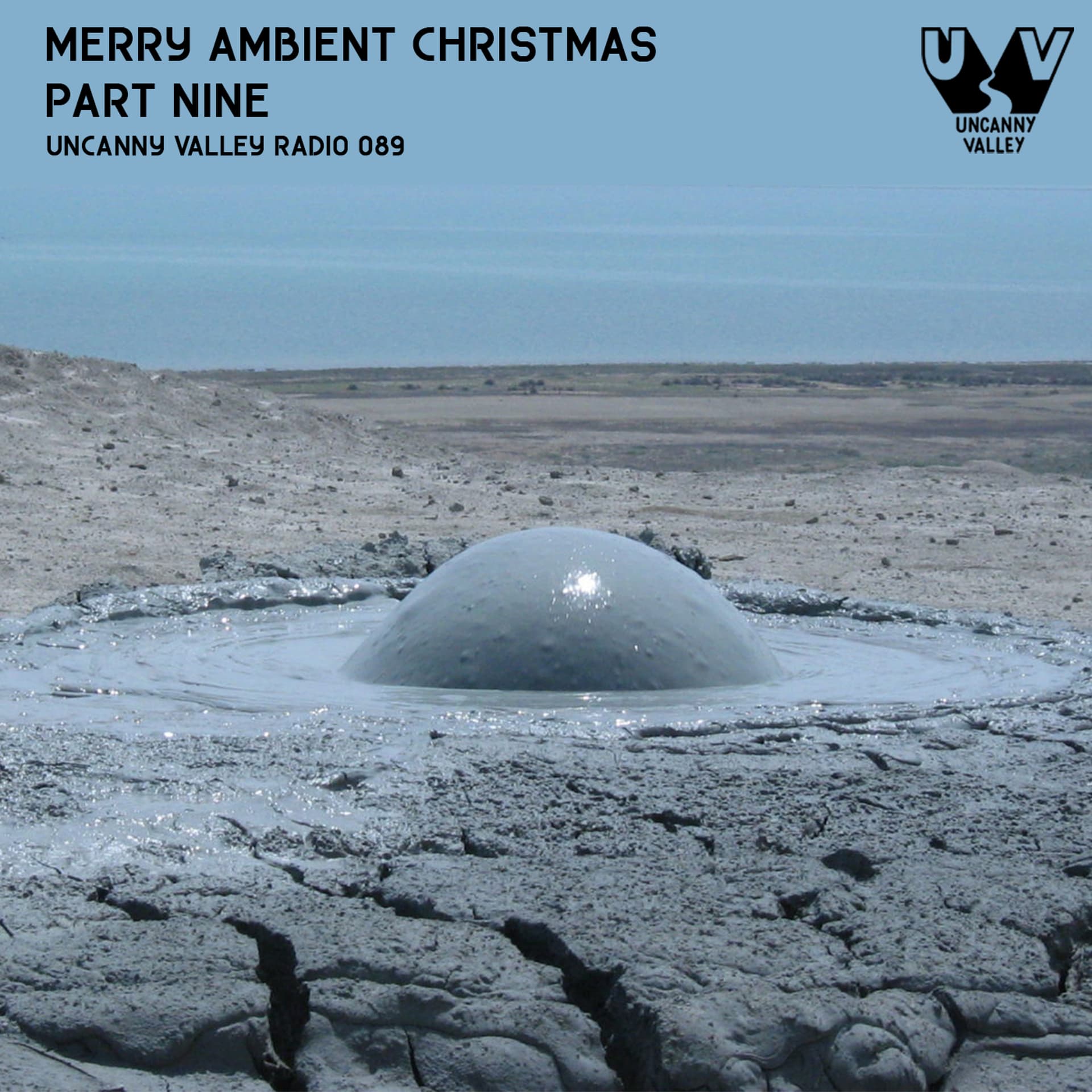 Uncanny Valley Radio 089 - Merry Ambient Christmas Part Nine — Uncanny Valley Radio hosted by Philipp Demankowski cover