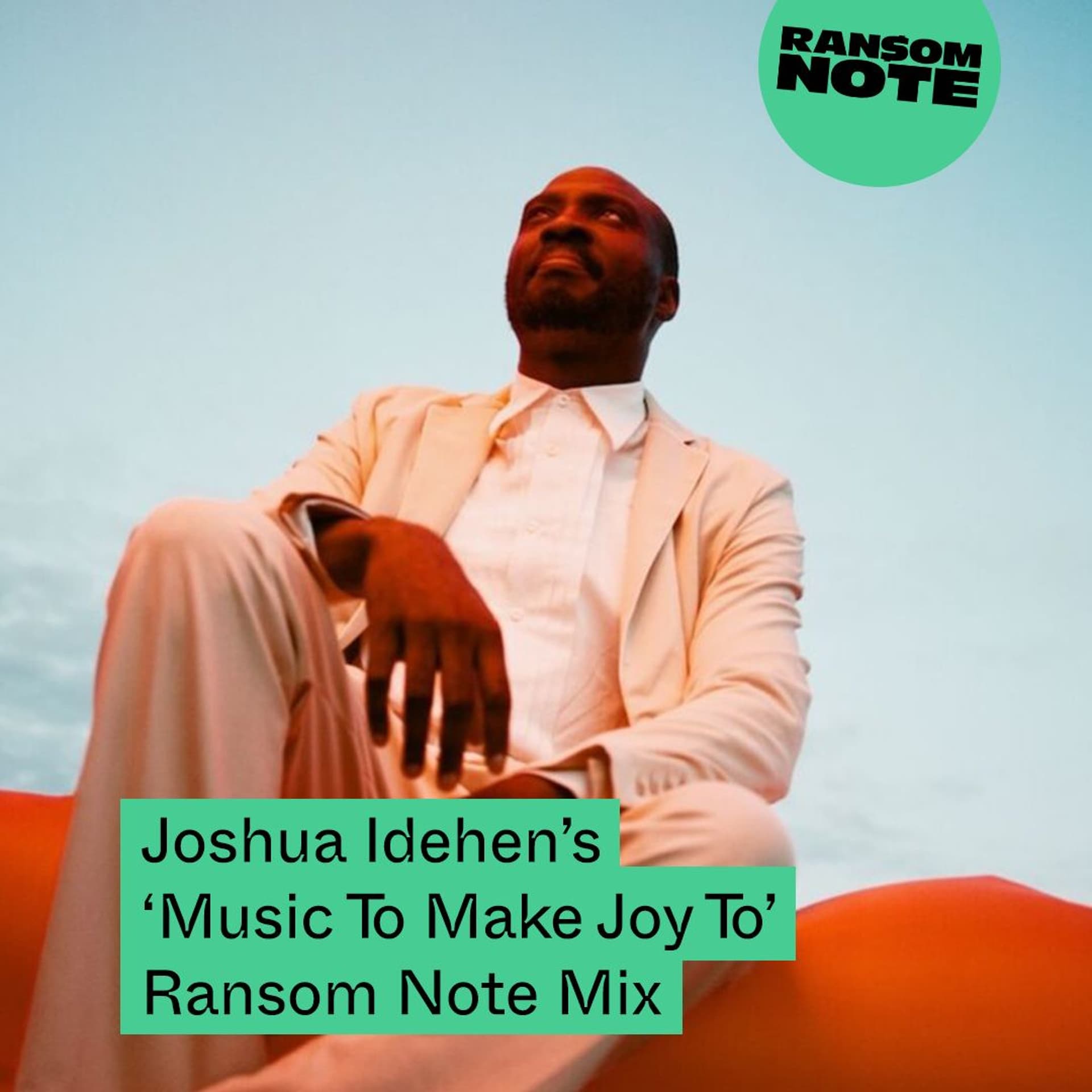 Joshua Idehen's 'Music To Make Joy `To' Ransom Note Mix - Ransom Note cover