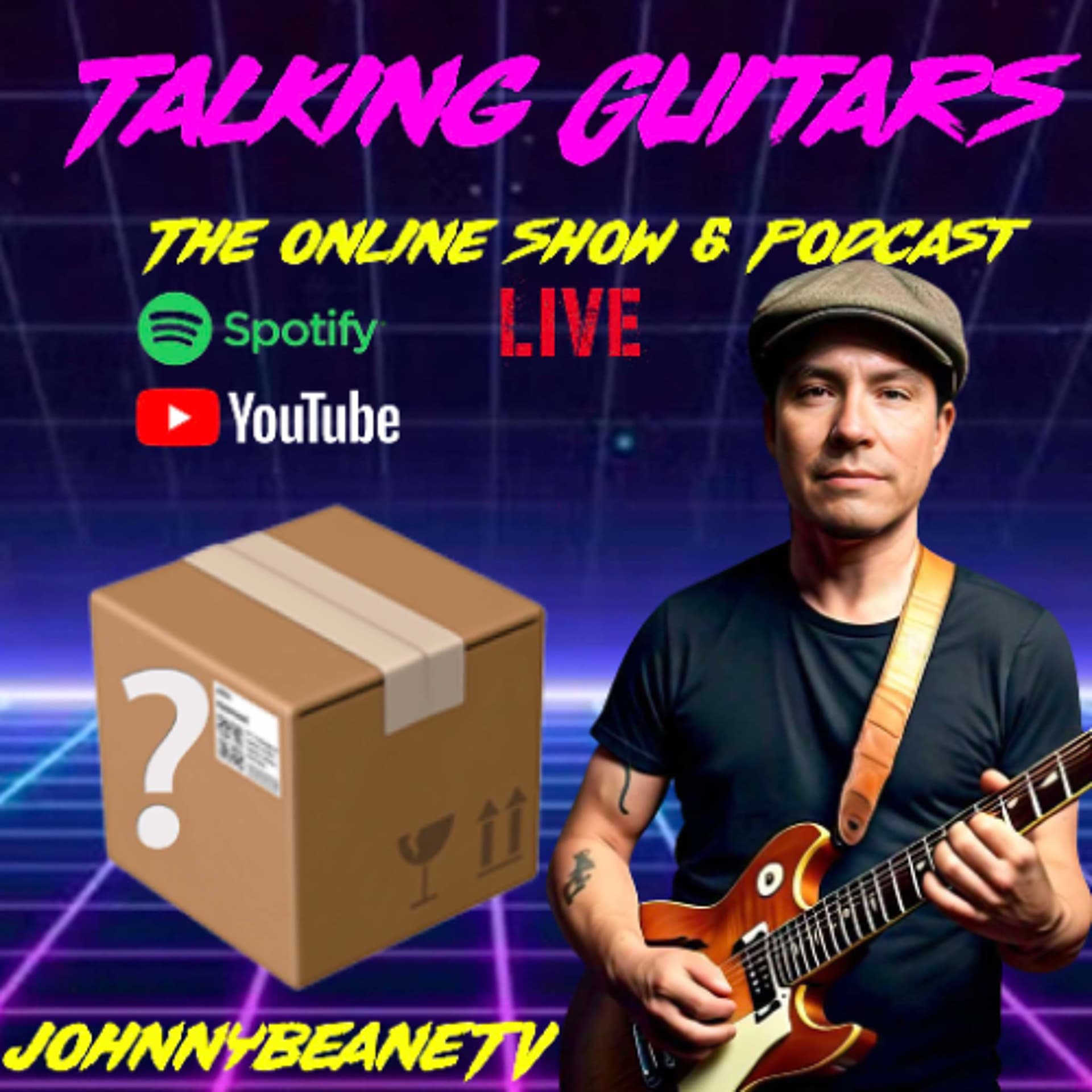 Talking Guitars: UNBOXING! #guitarnews 🎸#TalkingGuitars #johnnybeaneTV 2/14/25 — The Johnny Beane Podcast cover