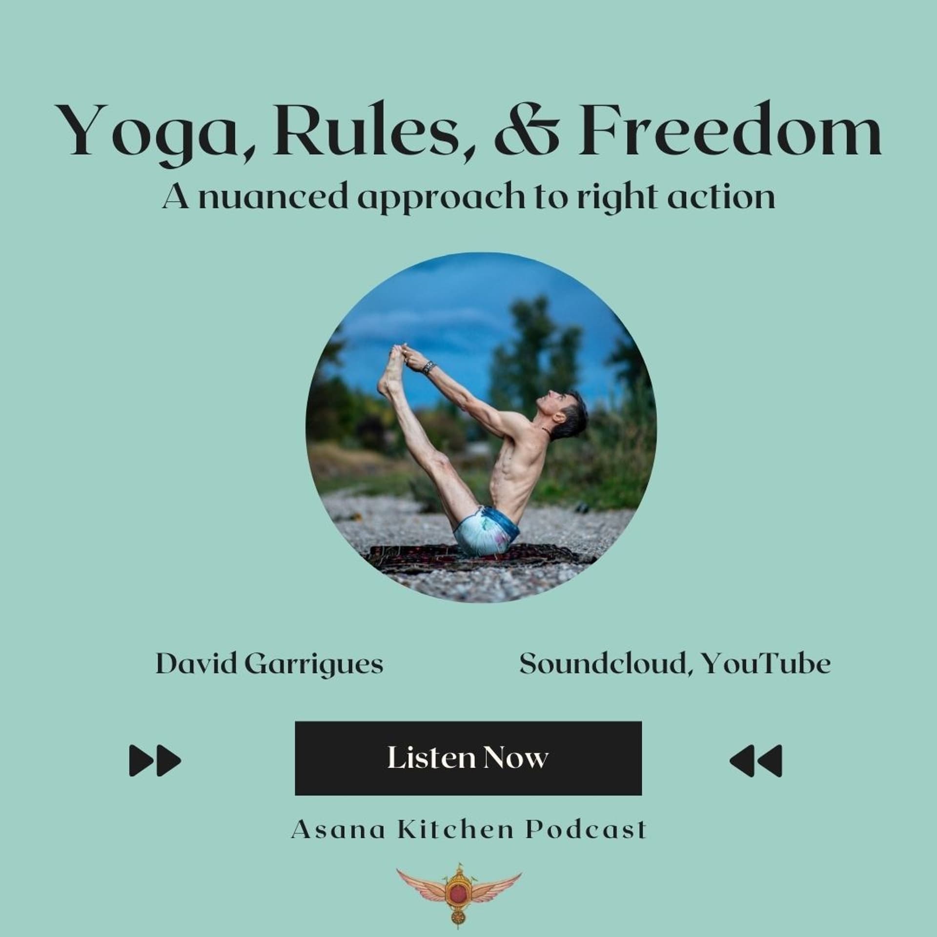 Yoga, Rules And Freedom - Asana Kitchen Podcast cover
