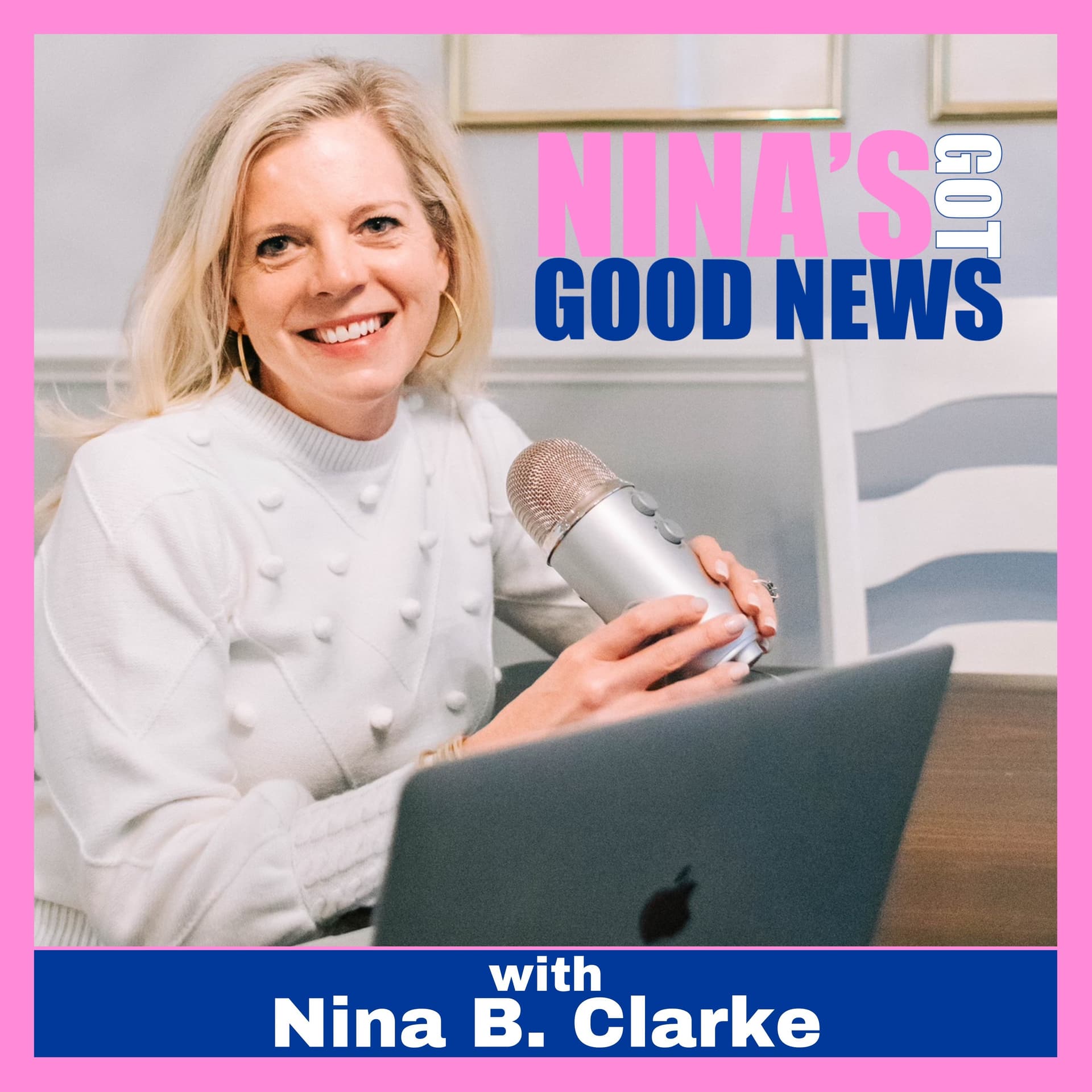 Episode #117 - Bridging the Generational Gap (w/ GenGuru’s David & Jonah Stillman) - Nina's Got Good News cover
