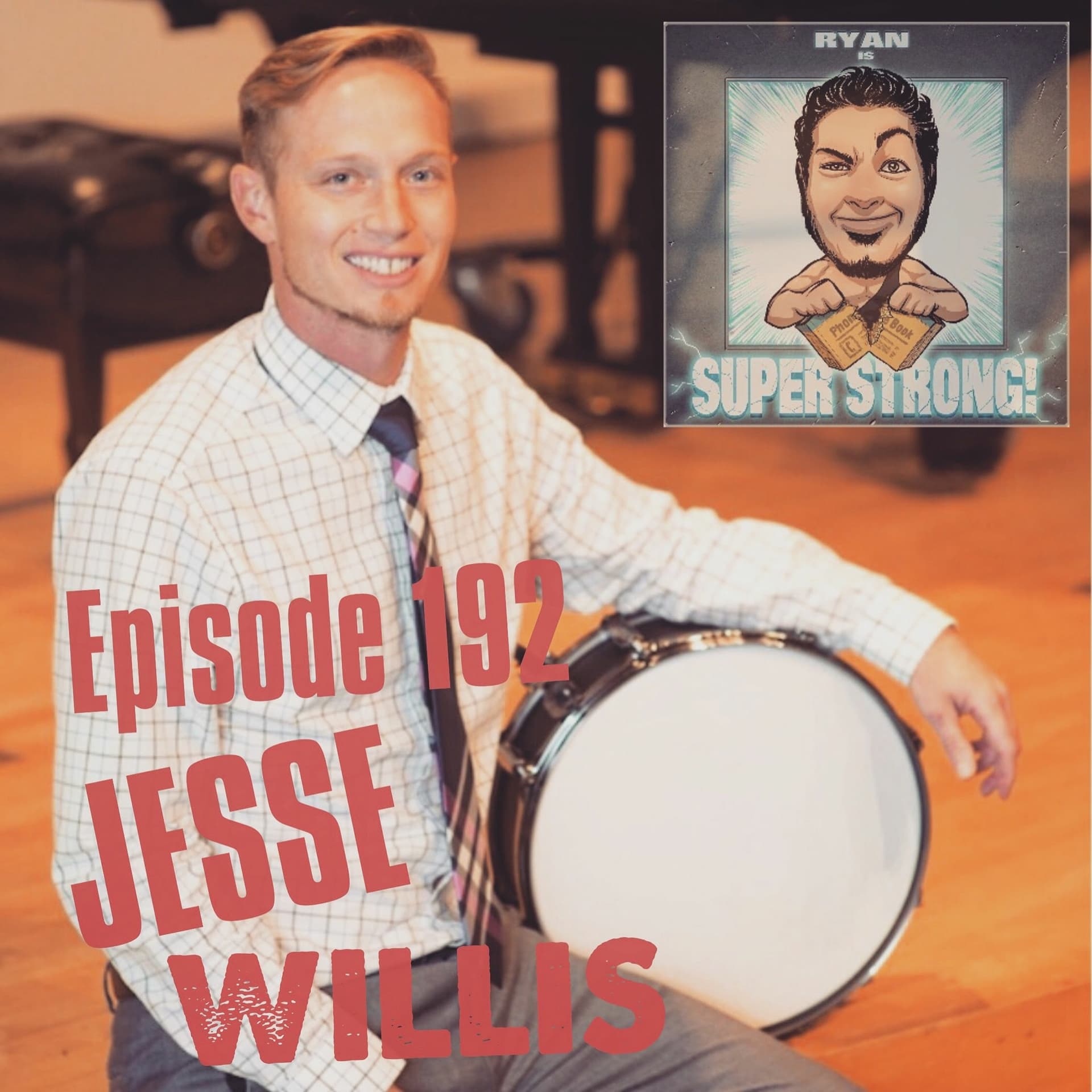 Episode 192 - Is Jesse Willis Super Strong? (#CORONAFILES) - Ryan Is Super Strong! cover