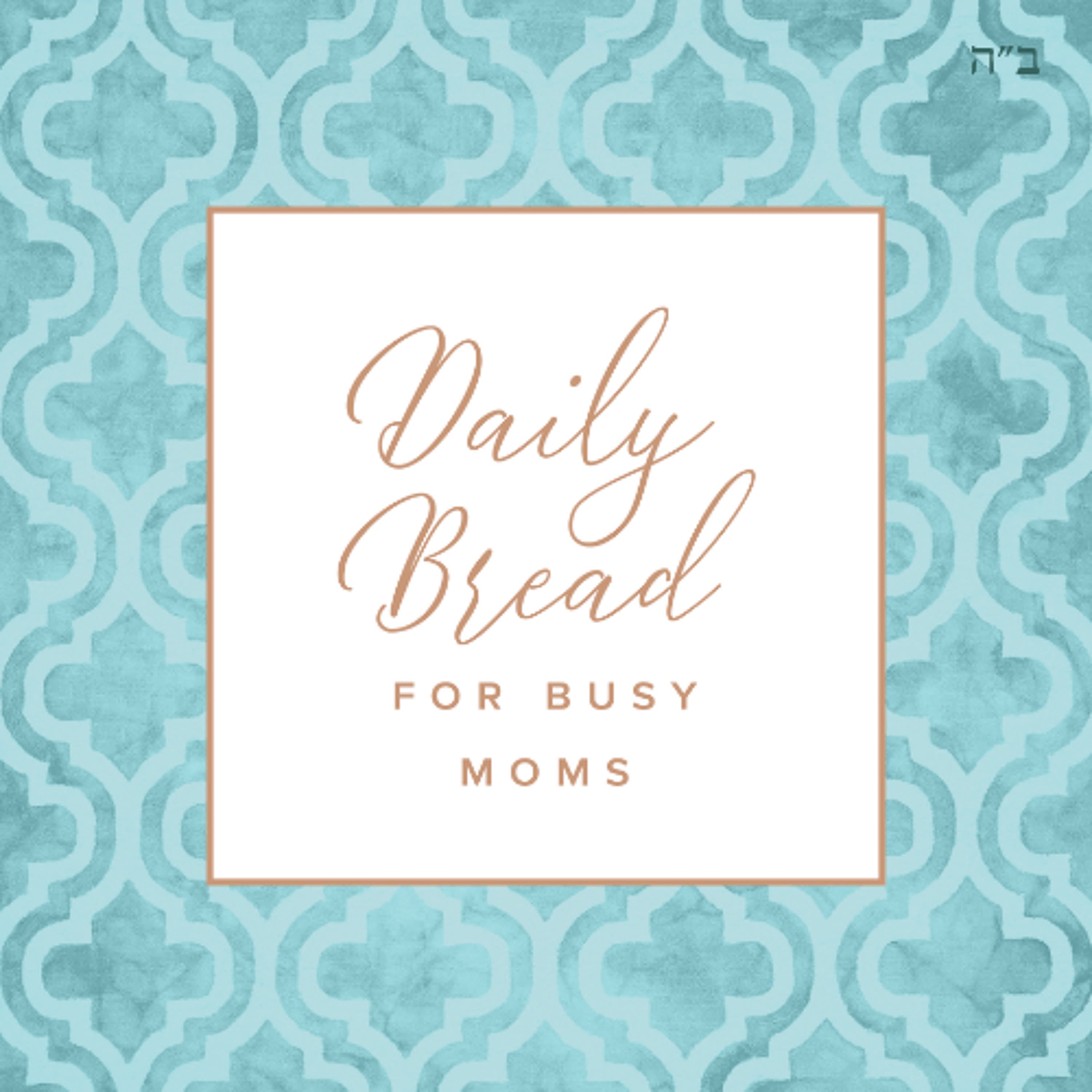 Tuesday 21 Oct - 29 Tishrei - Daily Bread for Busy Moms cover