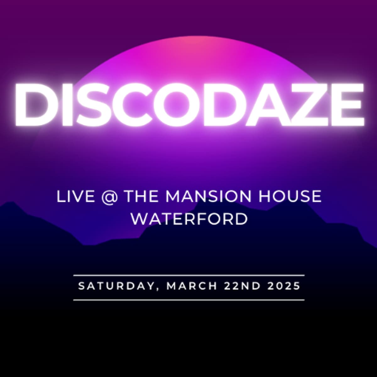 DiscoDaze - Live @ The Mansion House, Waterford, 22.03.25 - DiscoDaze cover