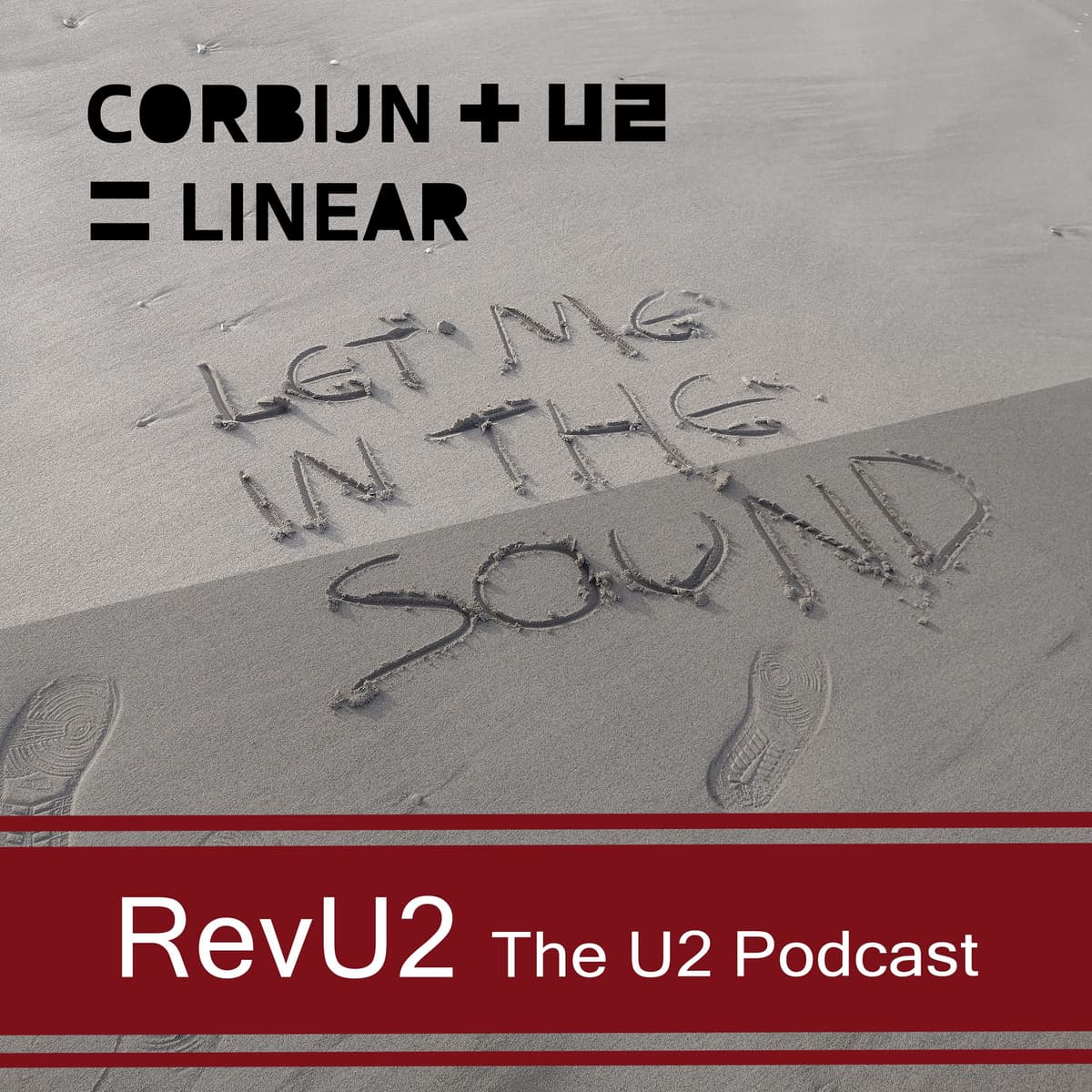 Episode 48: Anton Corbijn + U2 = Linear (Film Review) - The U2 Podcast cover