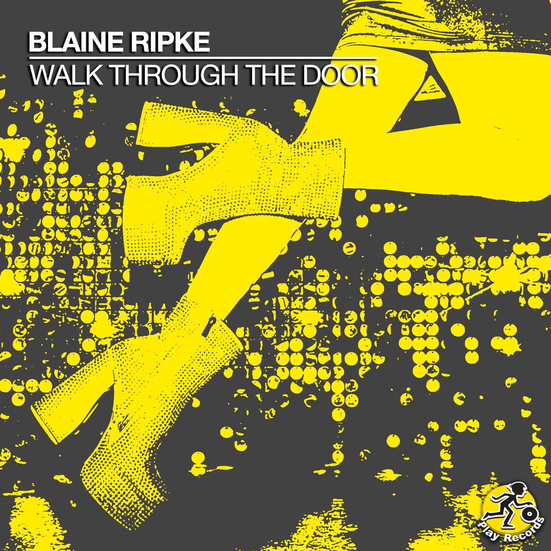 [PREV] Blaine Ripke / Walk Through The Door - Play Records cover