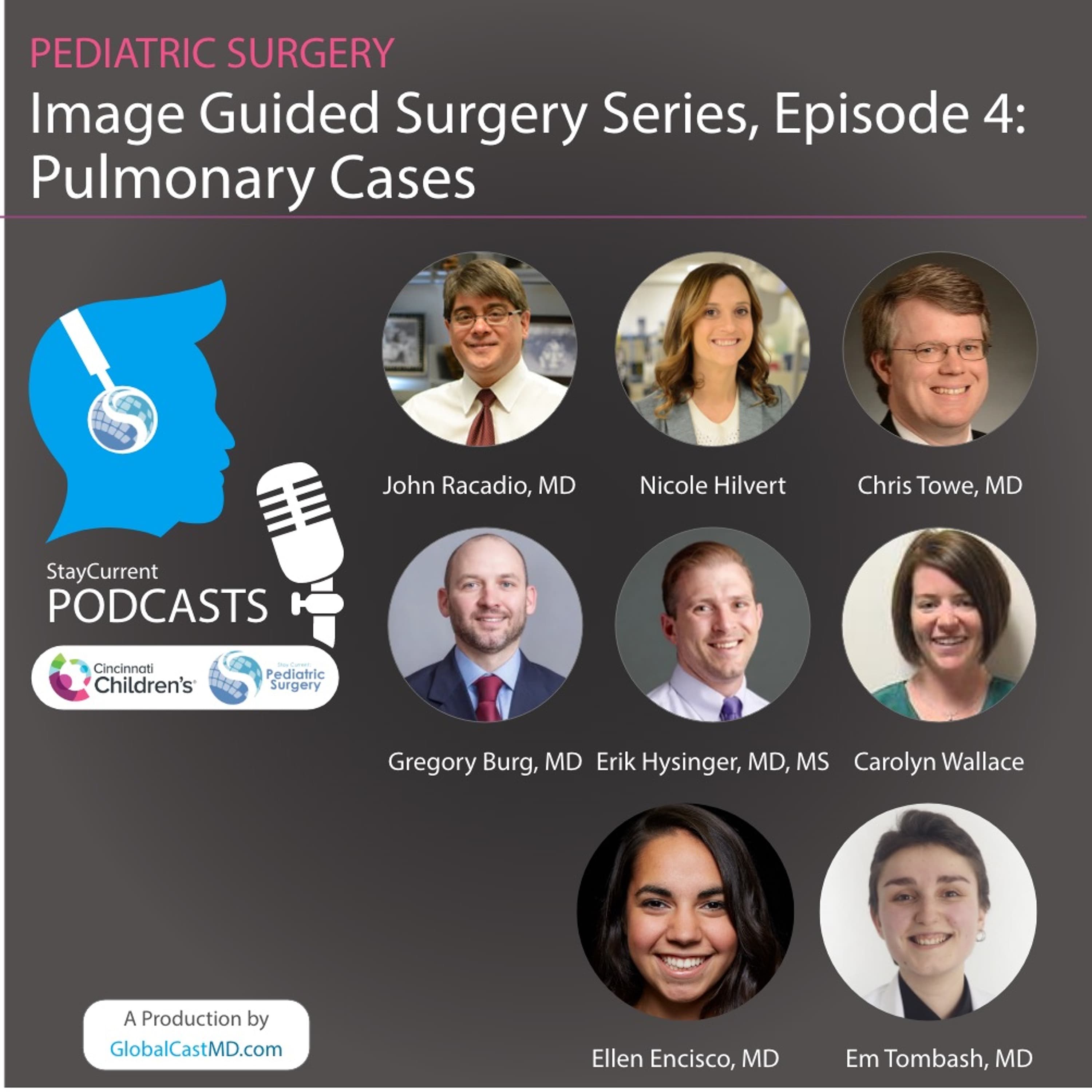 Image Guided Surgery Video Series, Episode 4 - Pulmonary Cases - Stay Current in Pediatric Surgery cover