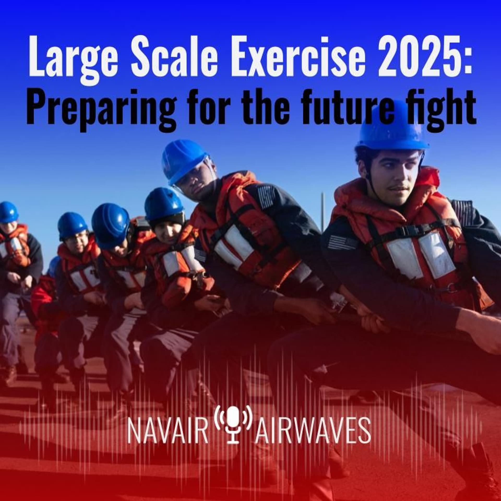 AirWaves #109: Large Scale Exercise 2025- Preparing for the future fight - AIRWaves cover