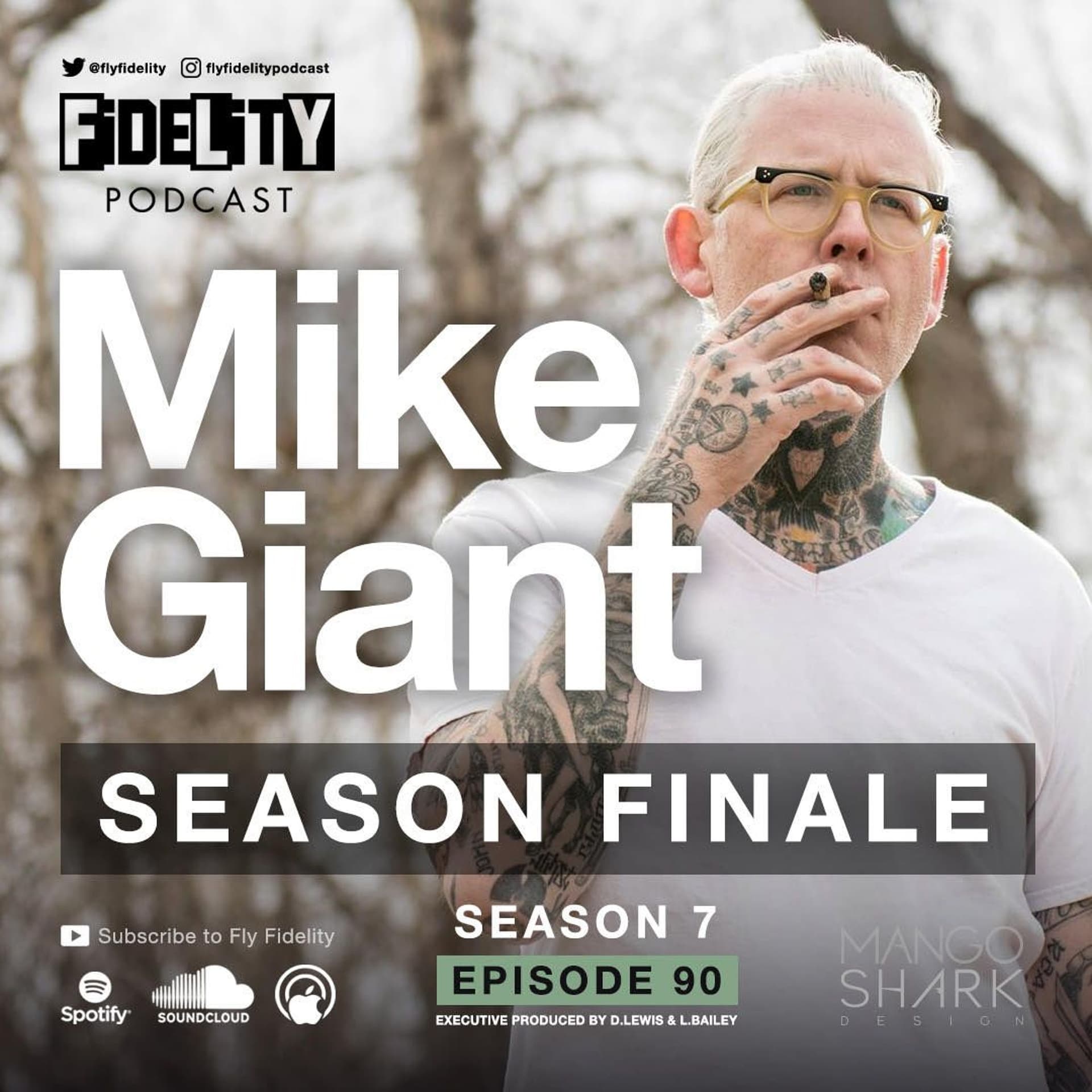 Mike Giant (Episode 90, S7) - The Fly Fidelity Podcast cover
