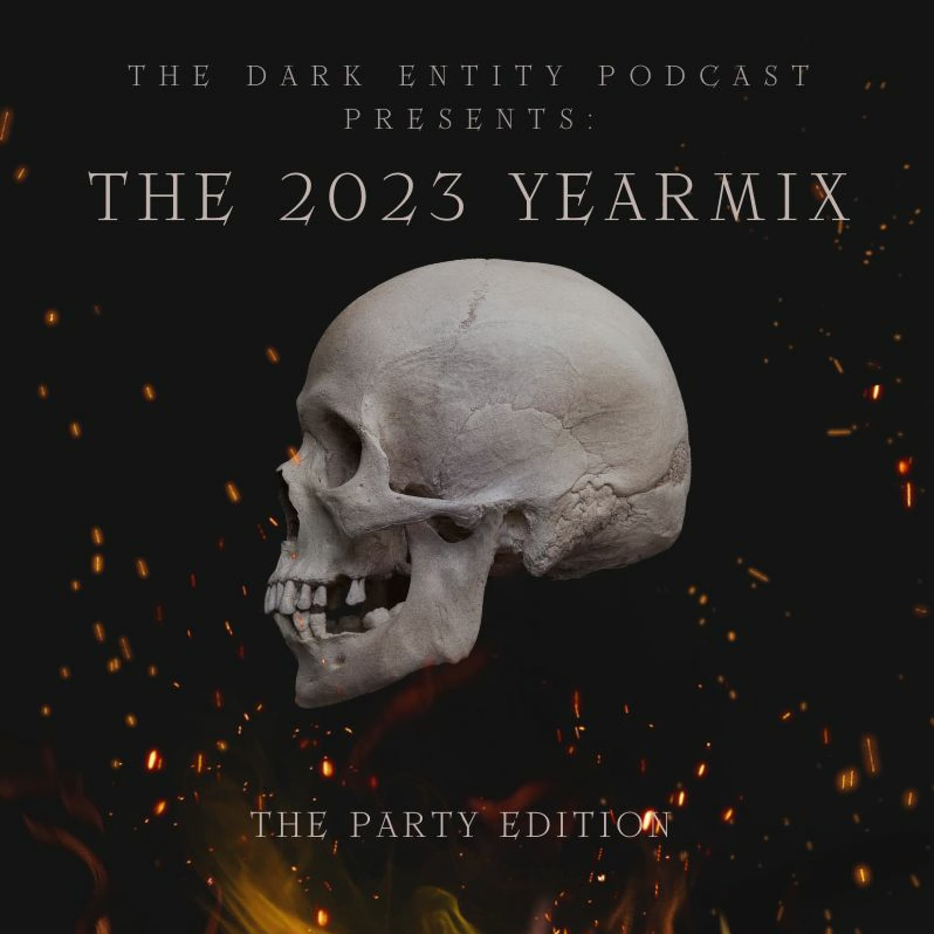 The Dark Entity Podcast Presents: THE 2023 YEARMIX - Party Edition - Hosted By MC Siqnal — The Dark Entity Podcast cover