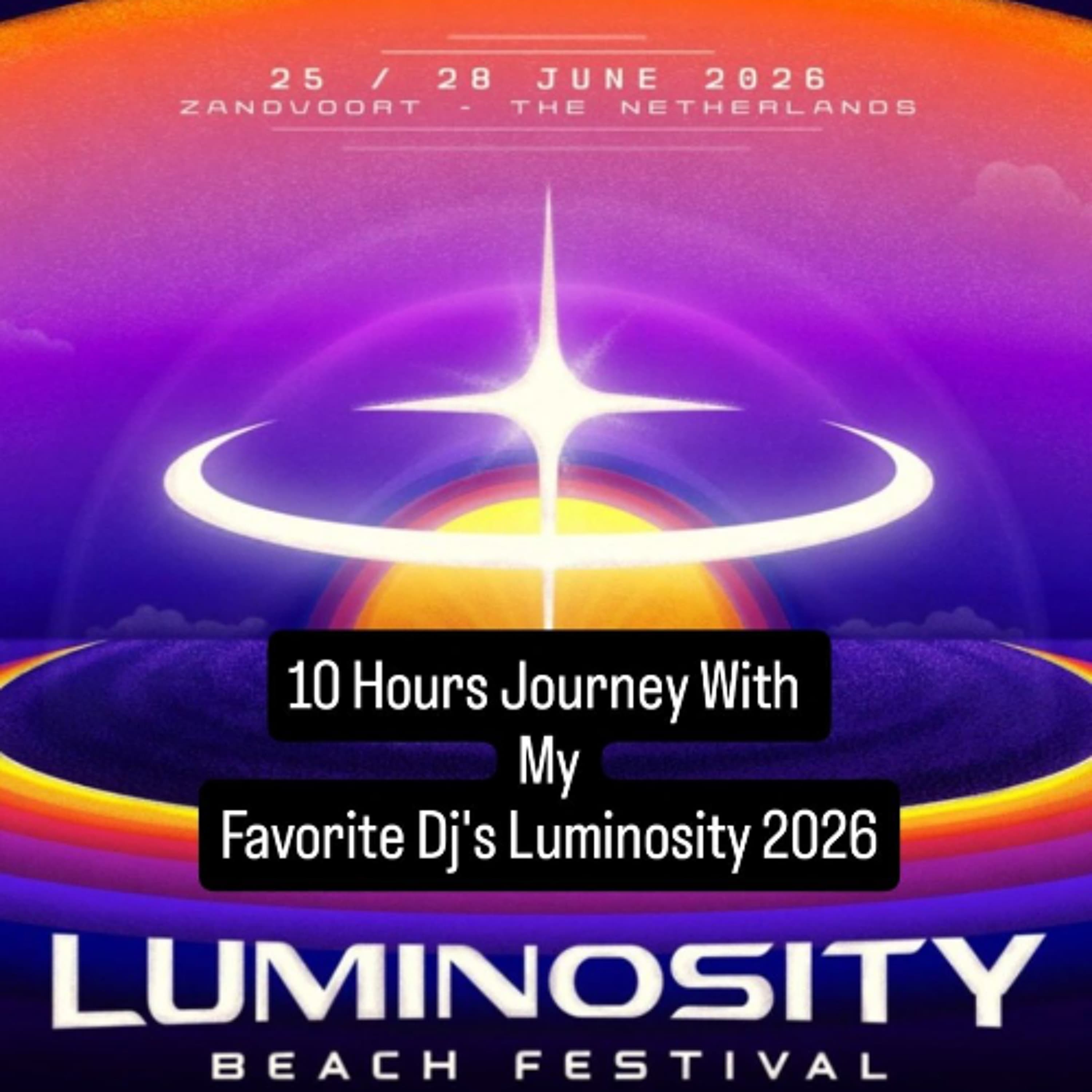 10 Hours Journey With My Favorite Dj's Luminosity 2026 Part II - Nico Suffis cover