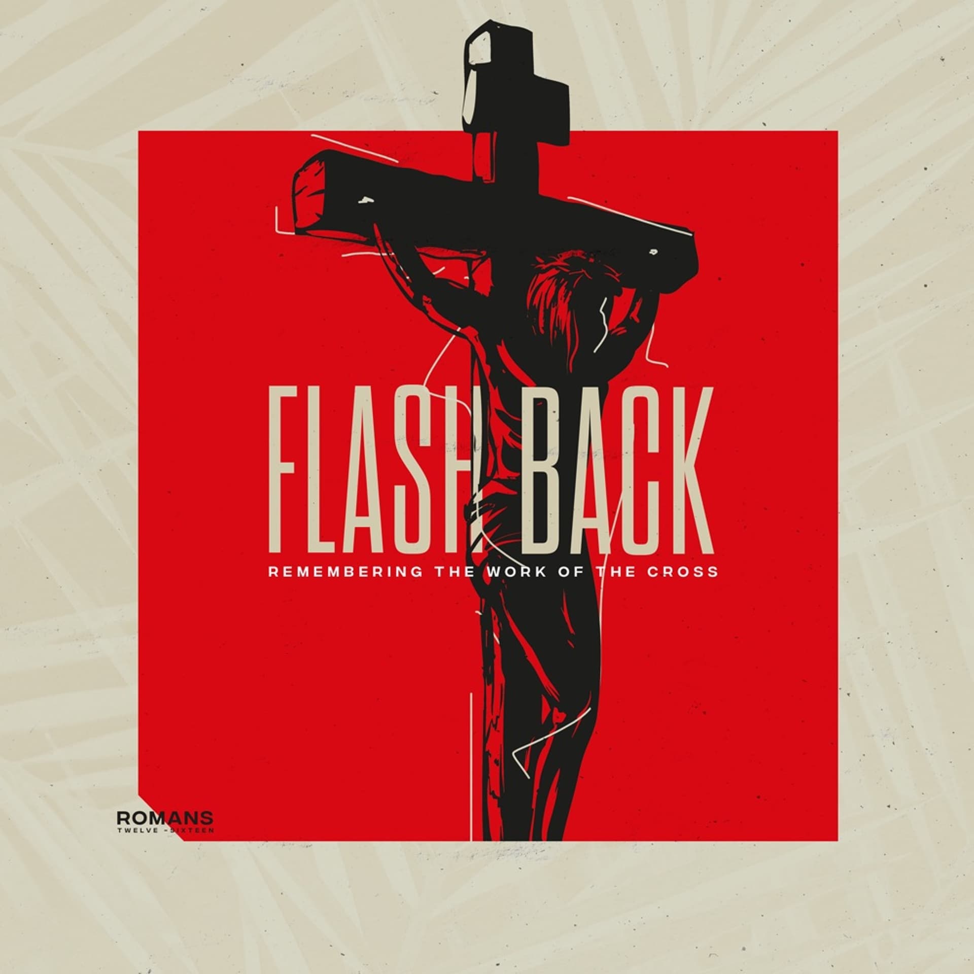 Flashback: Romans 12-13 | Romans 12:12 - Refuge Community Church cover