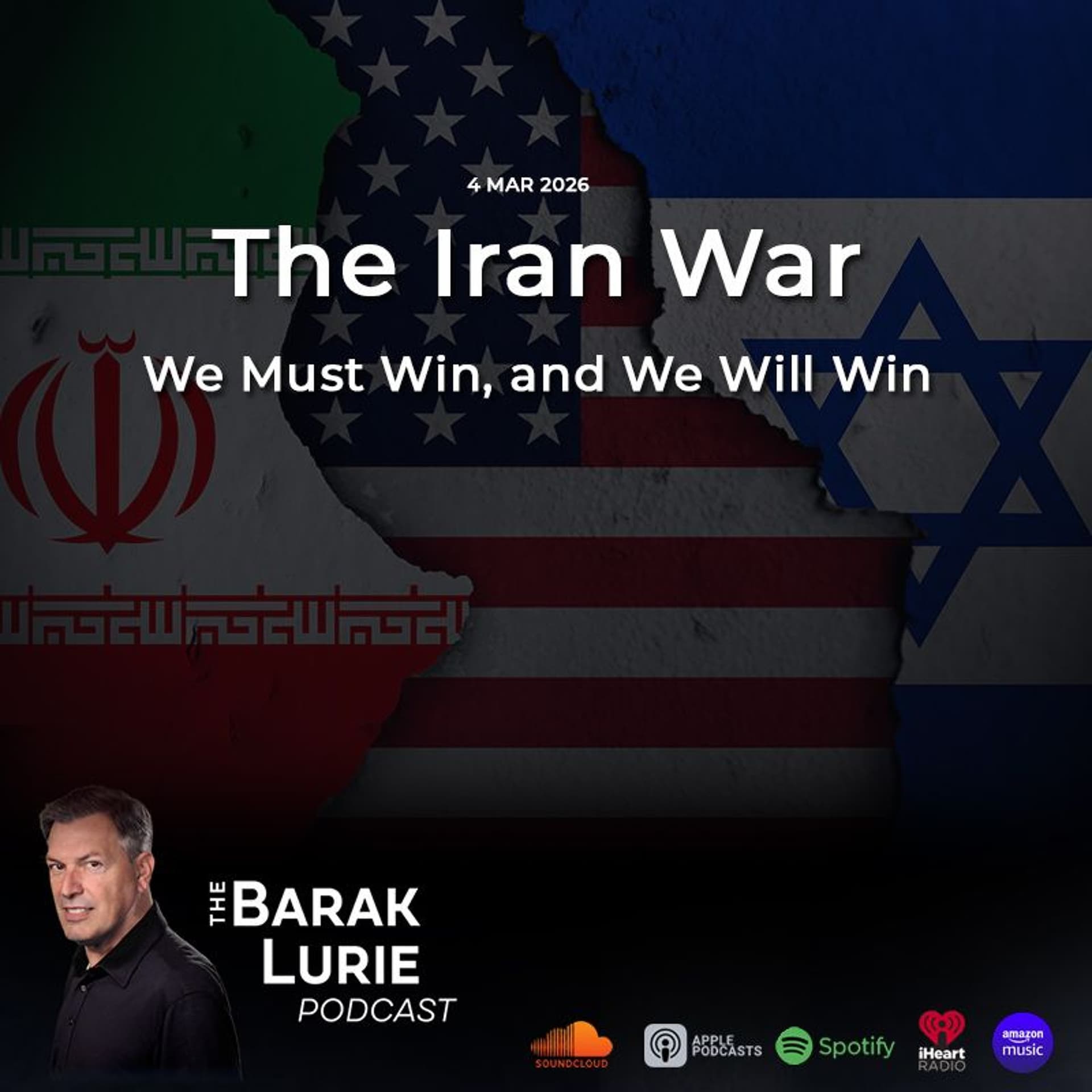 THEME - The Iran War: We Must Win, and We Will Win - Barak Lurie Podcast cover