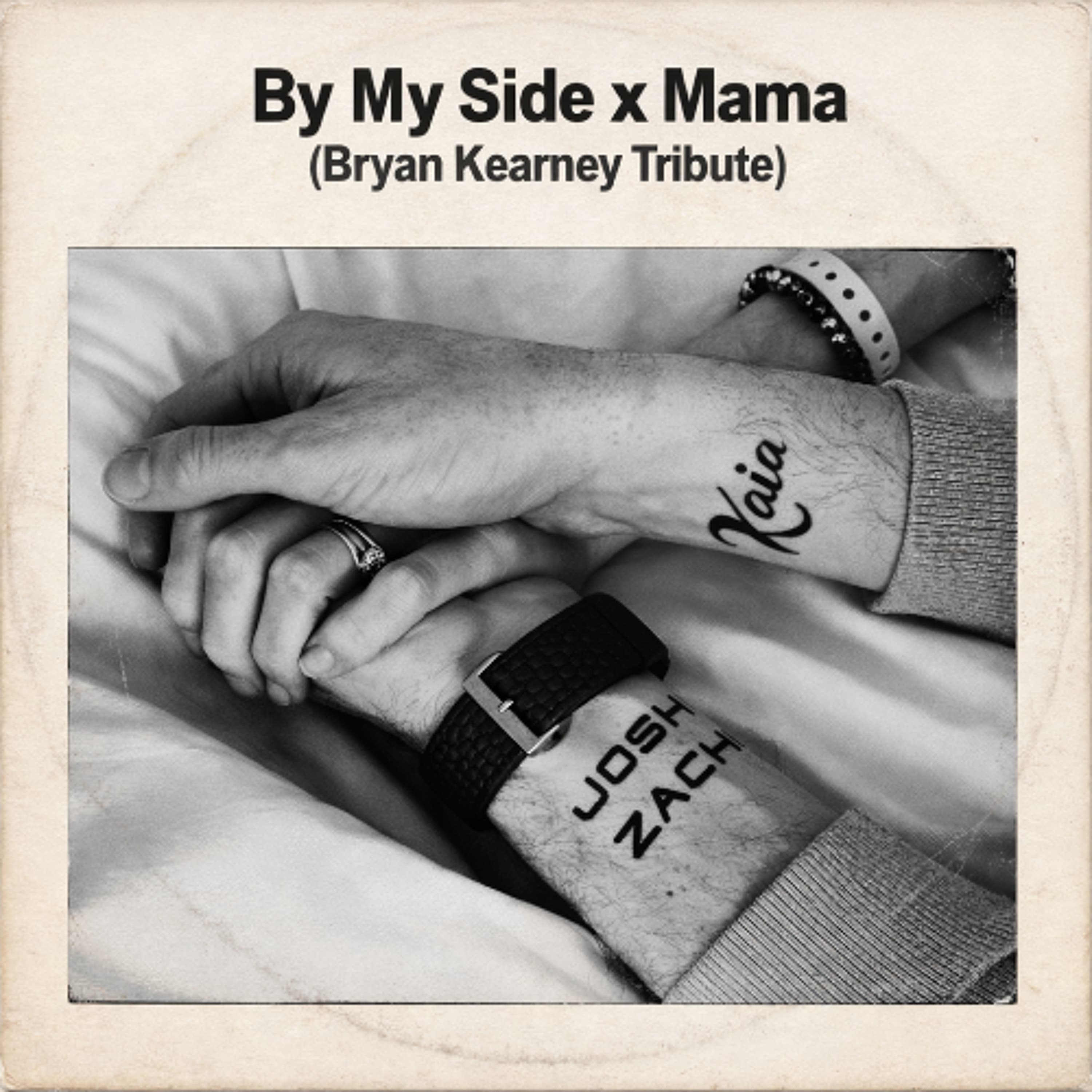 By My Side x Mama (Bryan Kearney Tribute) FREE DOWNLOAD - Bryan Kearney cover