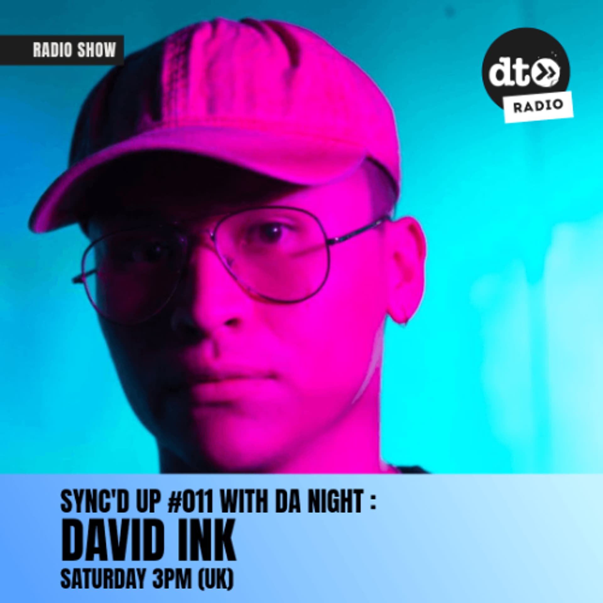 Sync'd Up #011 with Da Night (David Ink Guest Mix) - DT Radio Shows cover