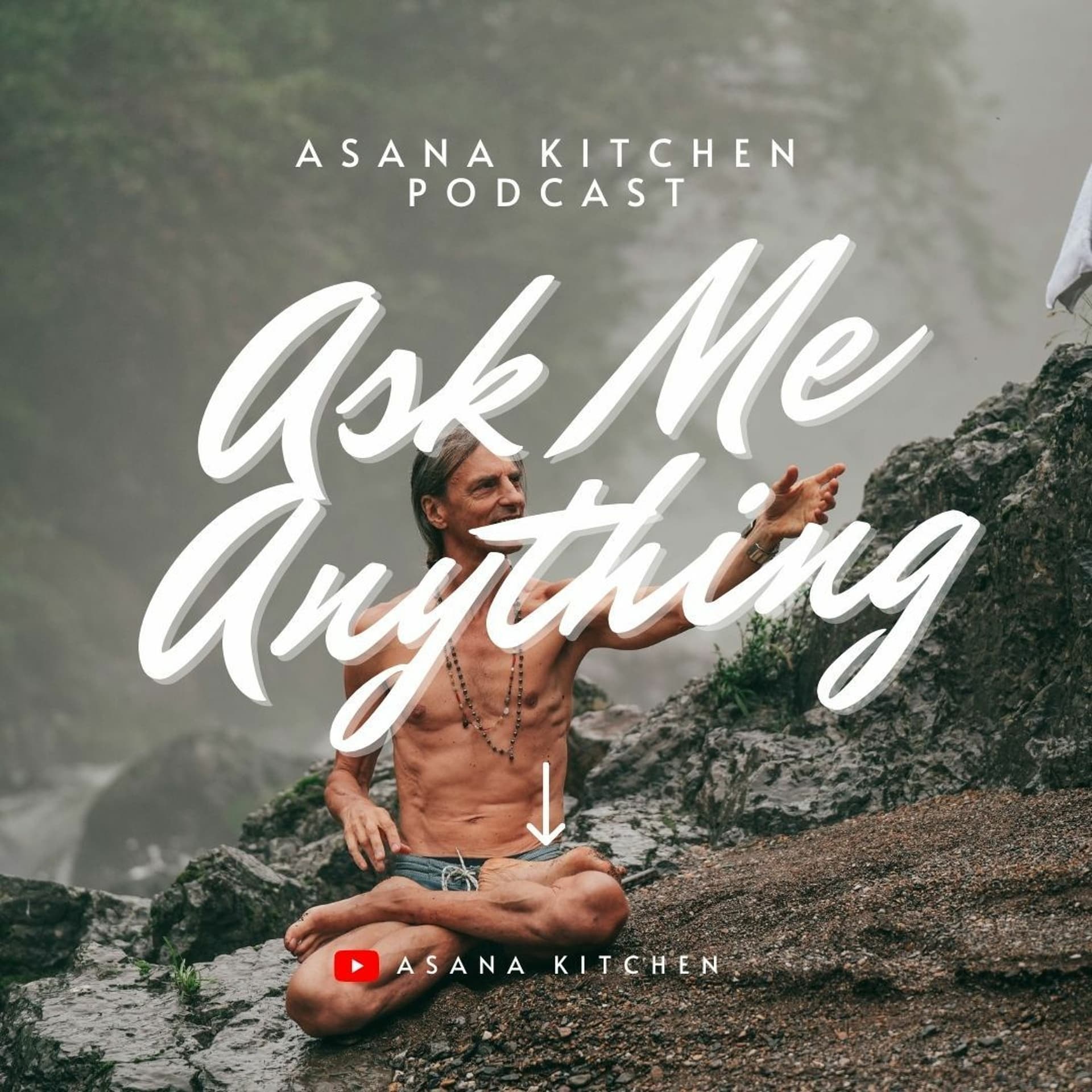 Ask Me Anything, 4 Questions from Students - Asana Kitchen Podcast cover