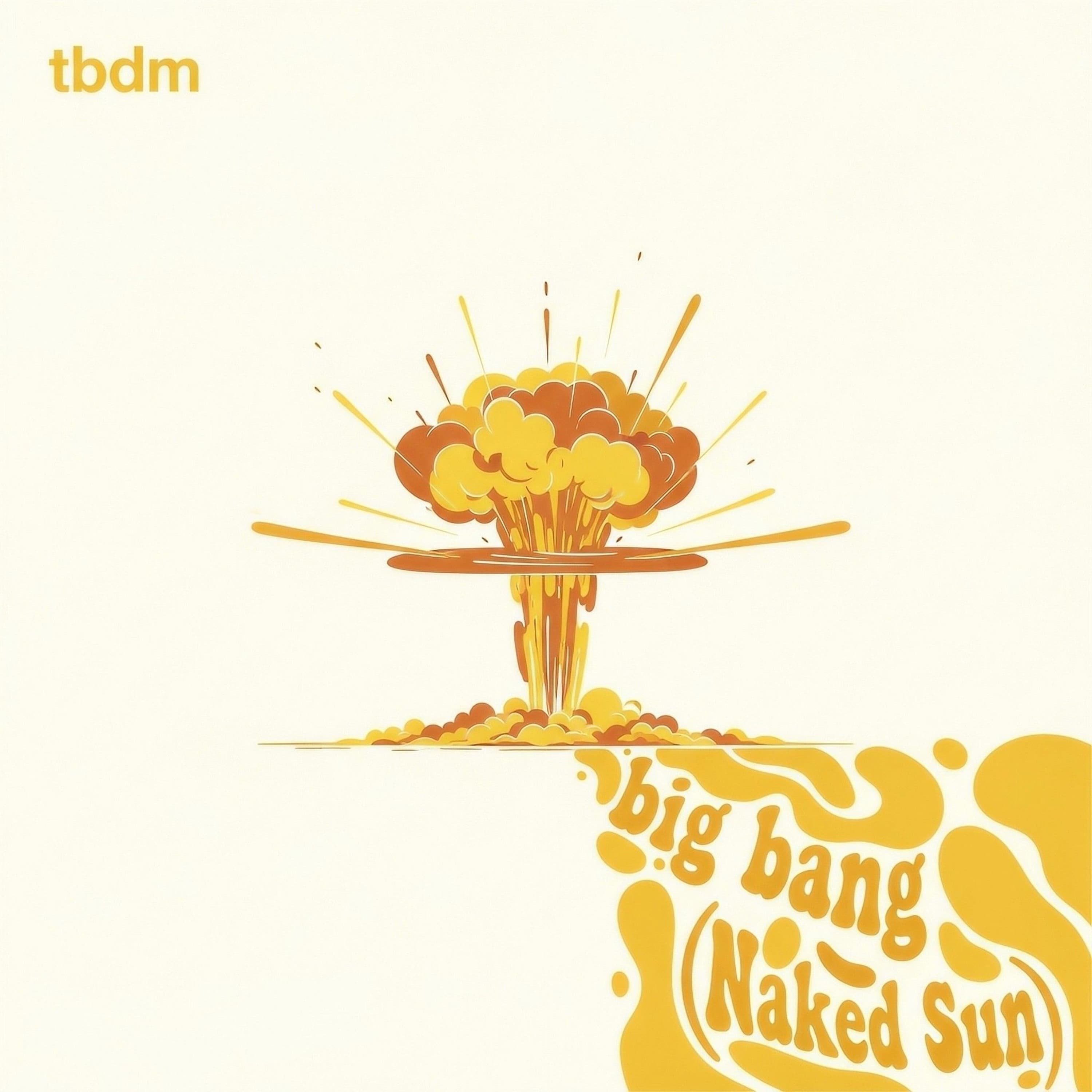 Big Bang (Naked Sun Remix) - tbdm. cover