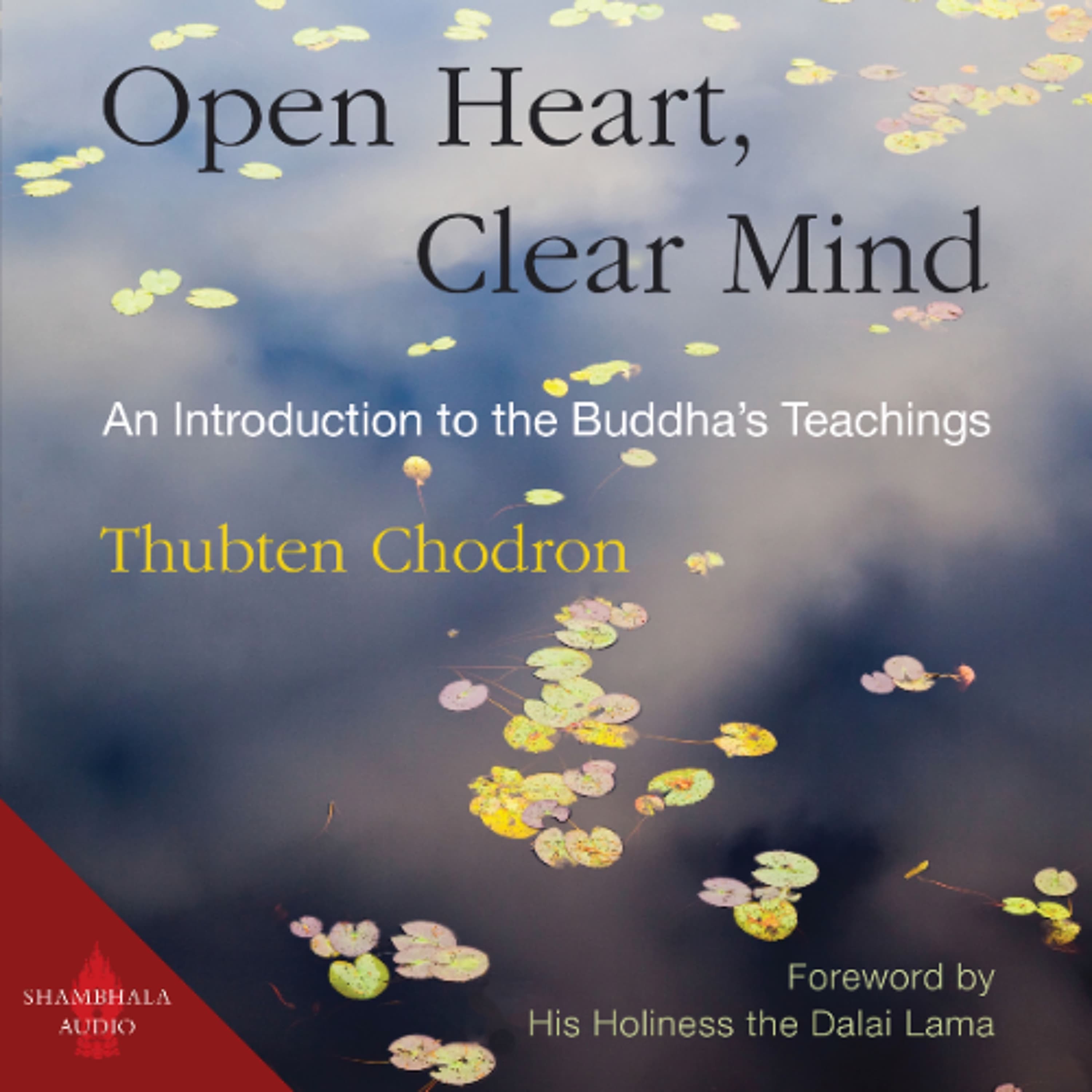 Open Heart, Clear Mind audiobook sample - Shambhala Publications cover