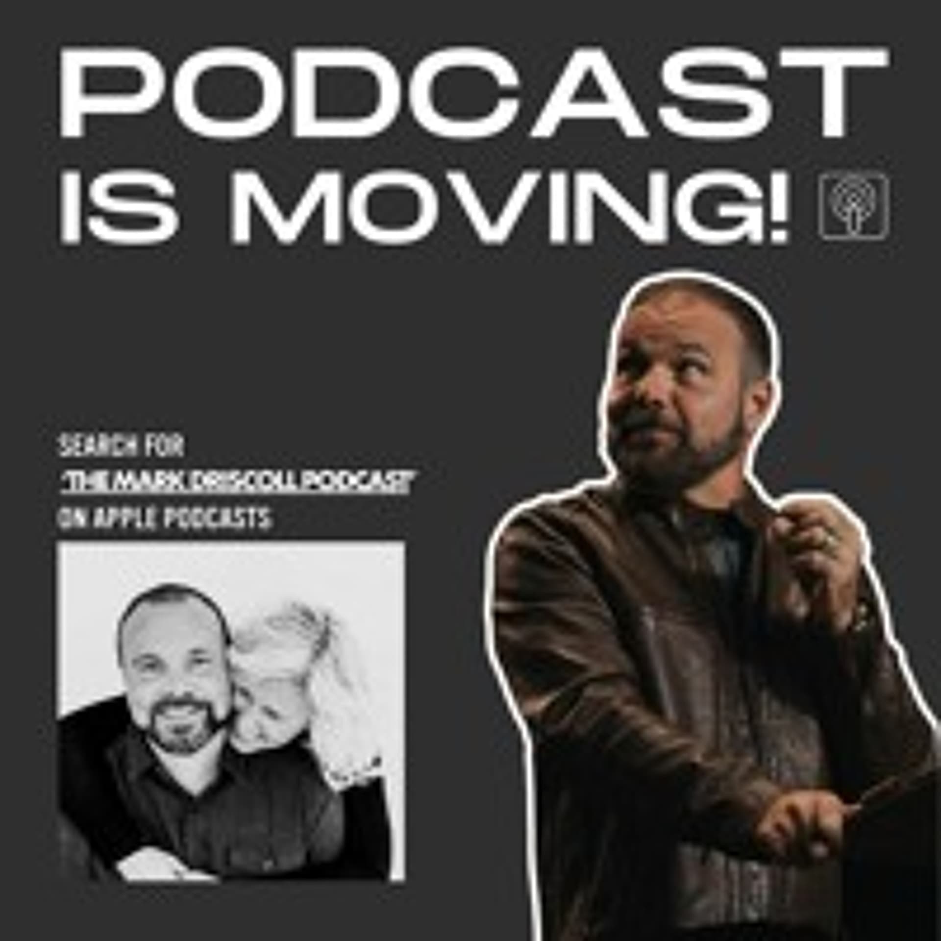 The Podcast is Moving! - Mark Driscoll Audio cover