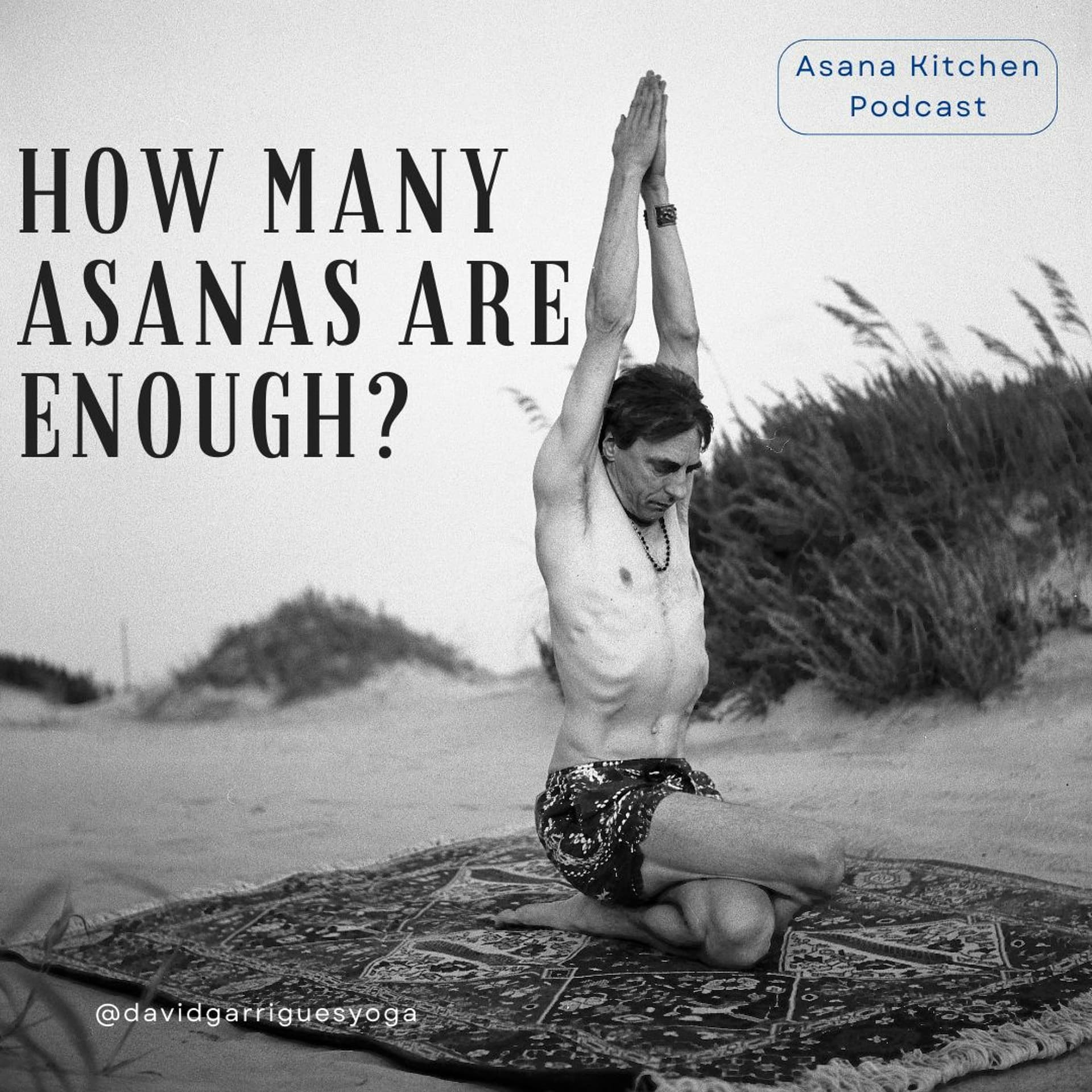 How Many Asanas Are Enough? - Asana Kitchen Podcast cover