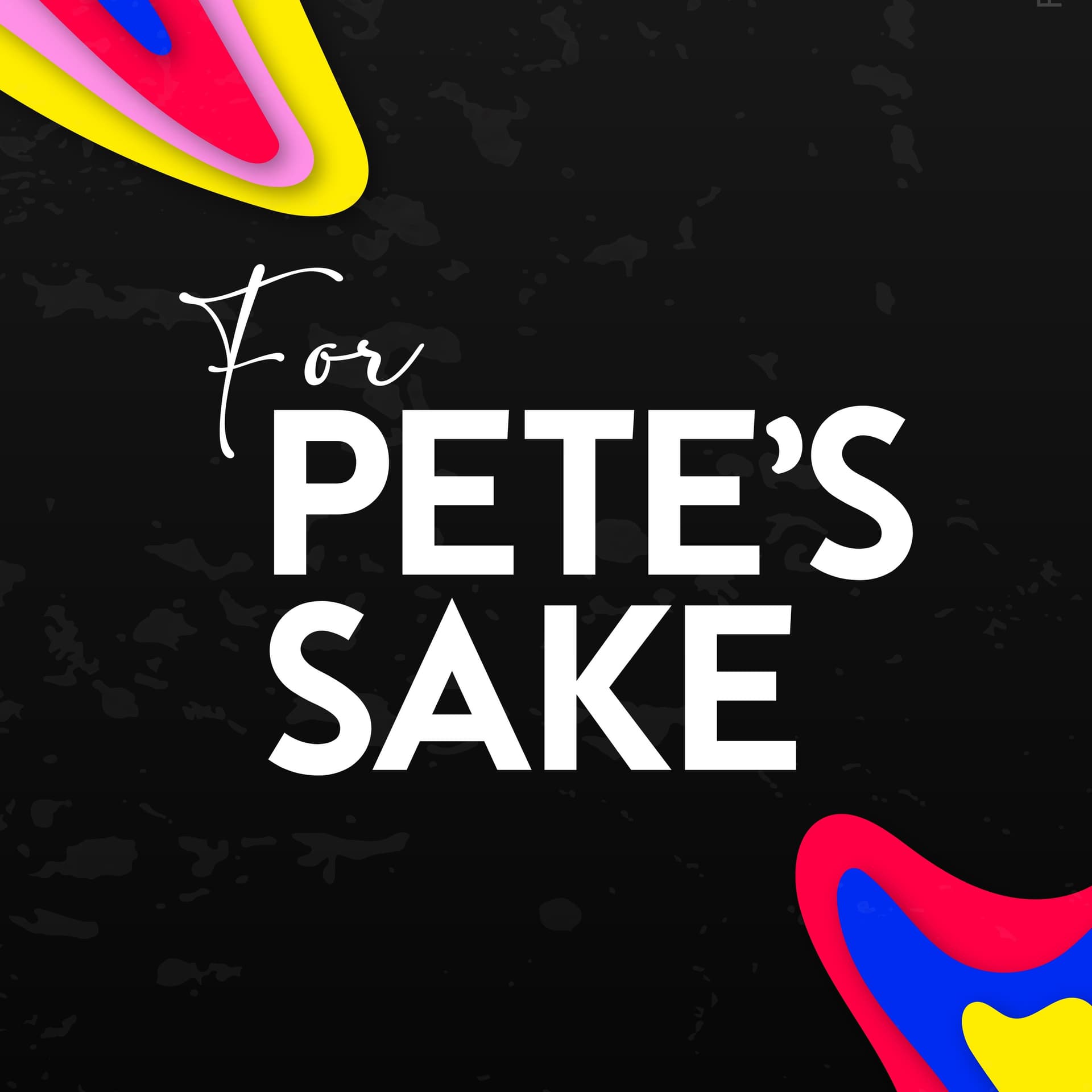 For Pete's Sake (Part 4) For Heaven's Sake - Transformation Church cover