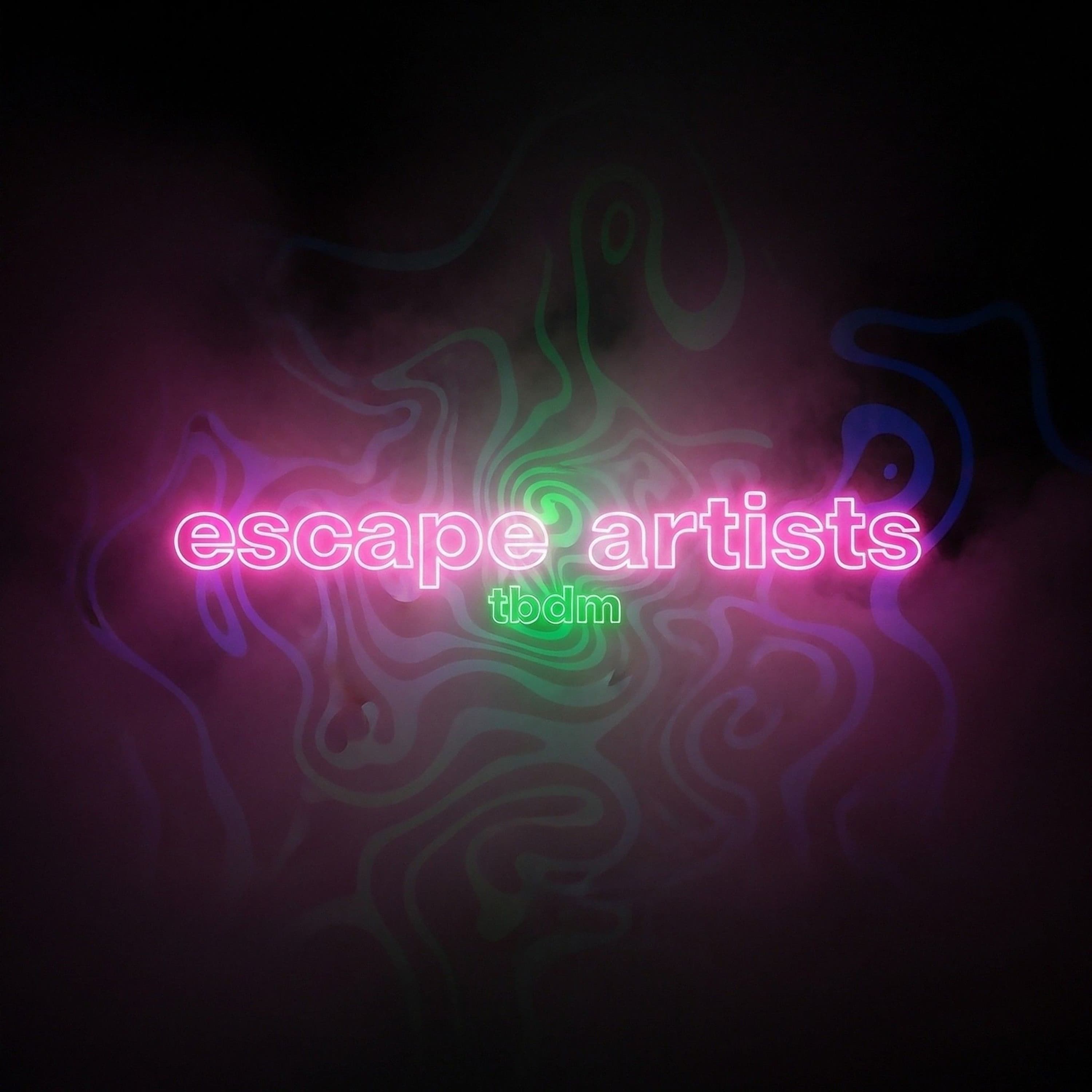 escape artists - tbdm. cover