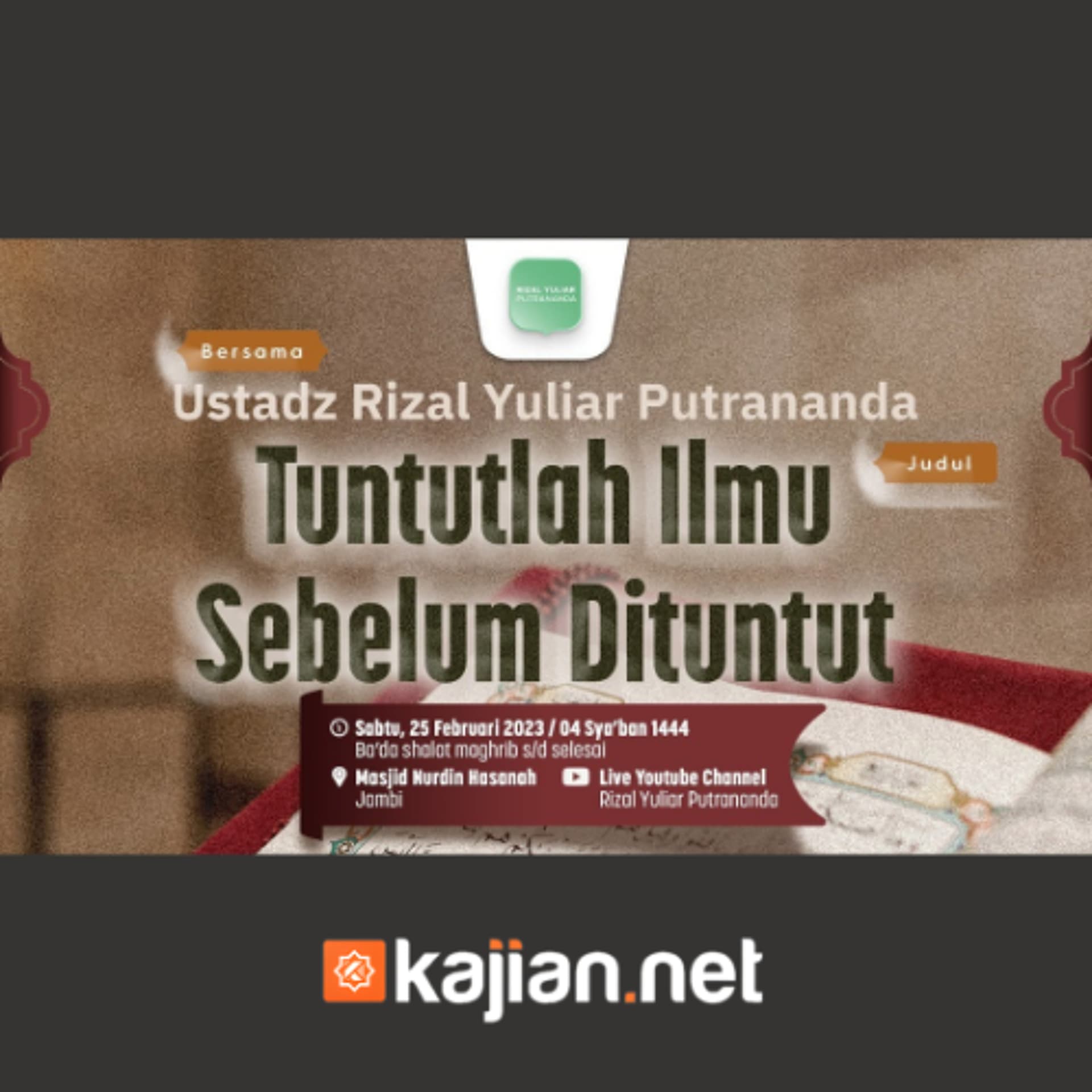 Tuntutlah Ilmu Sebelum Dituntut #2 - Ustadz Rizal Yuliar Putrananda — SoundCloud Kajian.net cover