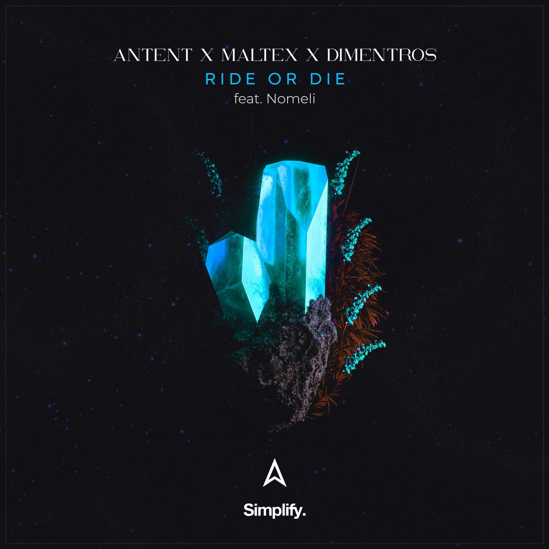 Antent, Maltex, Dimentros - Ride Or Die (feat. Nomeli) [Simplify.] - Simplify. cover