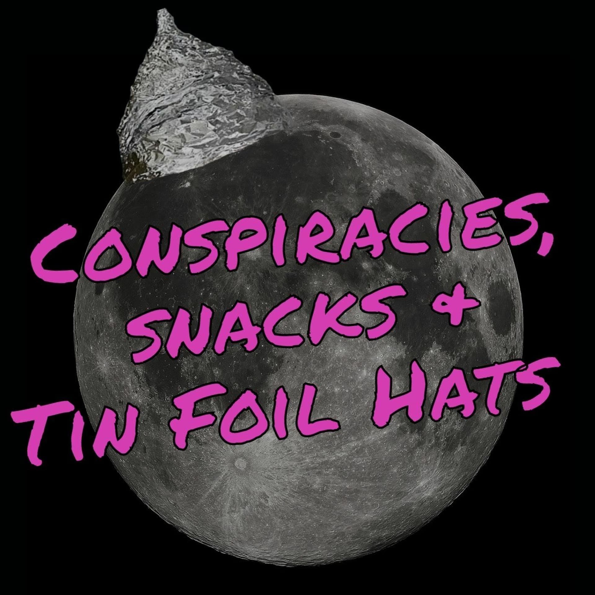 Episode 47: Mr. Krabs is a Boomer - Conspiracies Snacks and Tin Foil Hats cover
