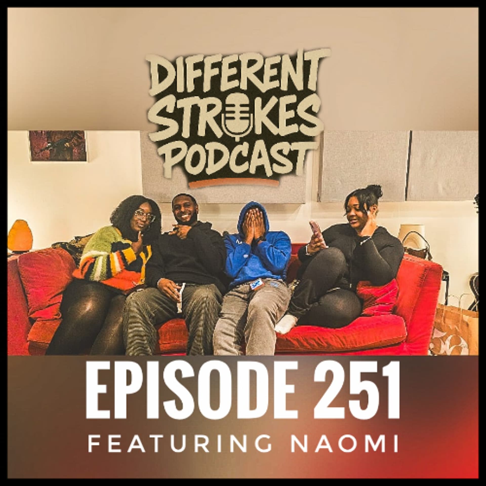 EP: 251 - So, Is Crack & I Still Don't  Want To Take It! ❄️❄️ - Different Strokes Podcast !!! cover