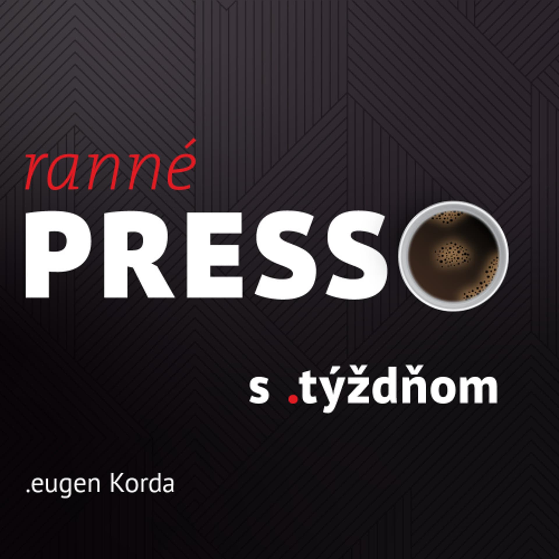 Ranné presso s .týždňom – Piatok - .týždeň podcast cover