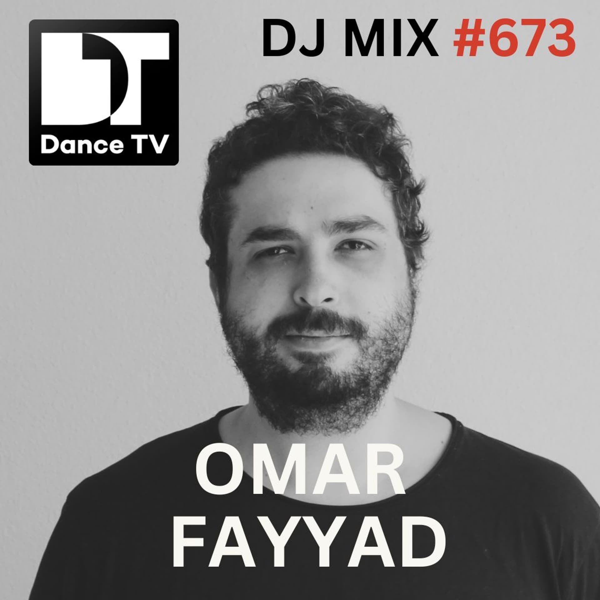DJ MIX #673 - Omar Fayyad (Cairo, Egypt) — DanceTV cover