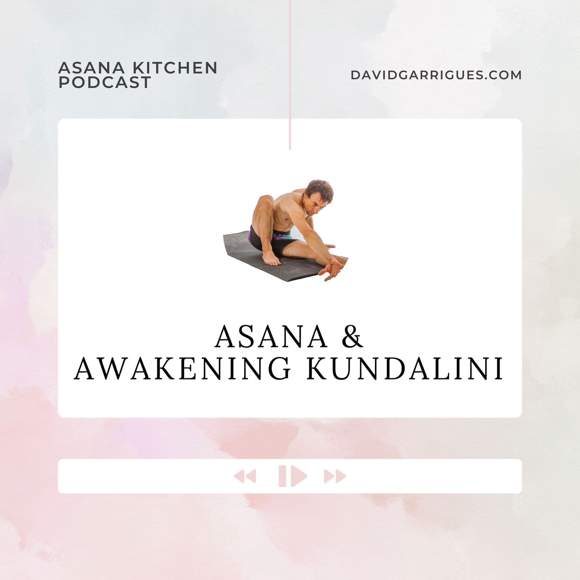 Asana & Awakening Kundalini — Asana Kitchen Podcast cover