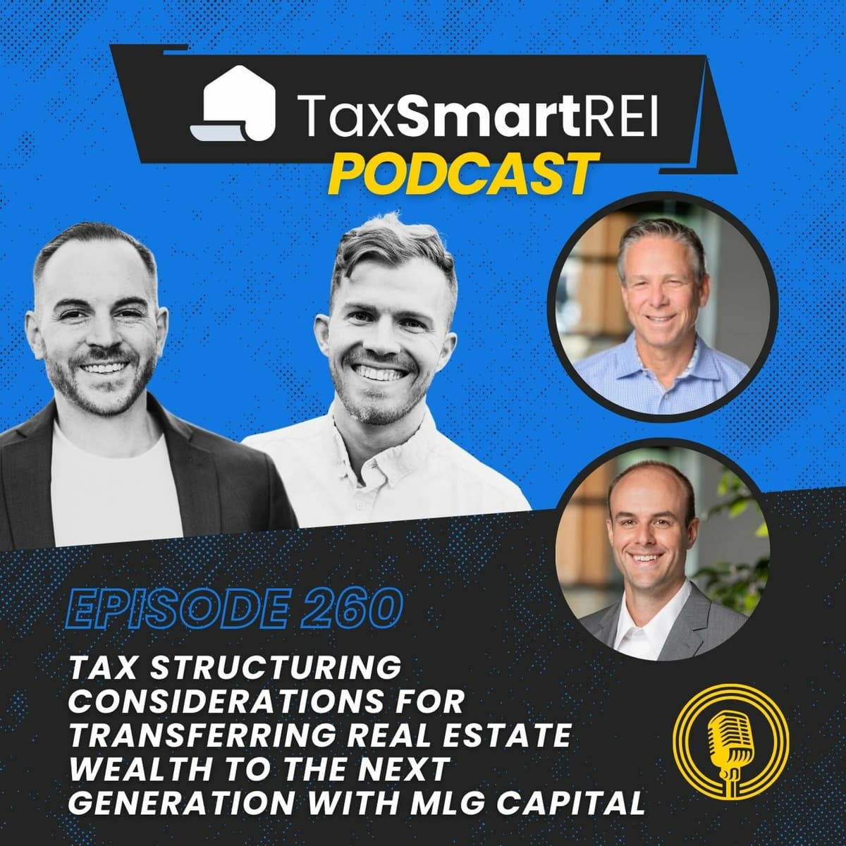 260. Tax Structuring Considerations for Transferring Real Estate Wealth to the Next Generation - Tax Smart Real Estate Investors Podcast cover