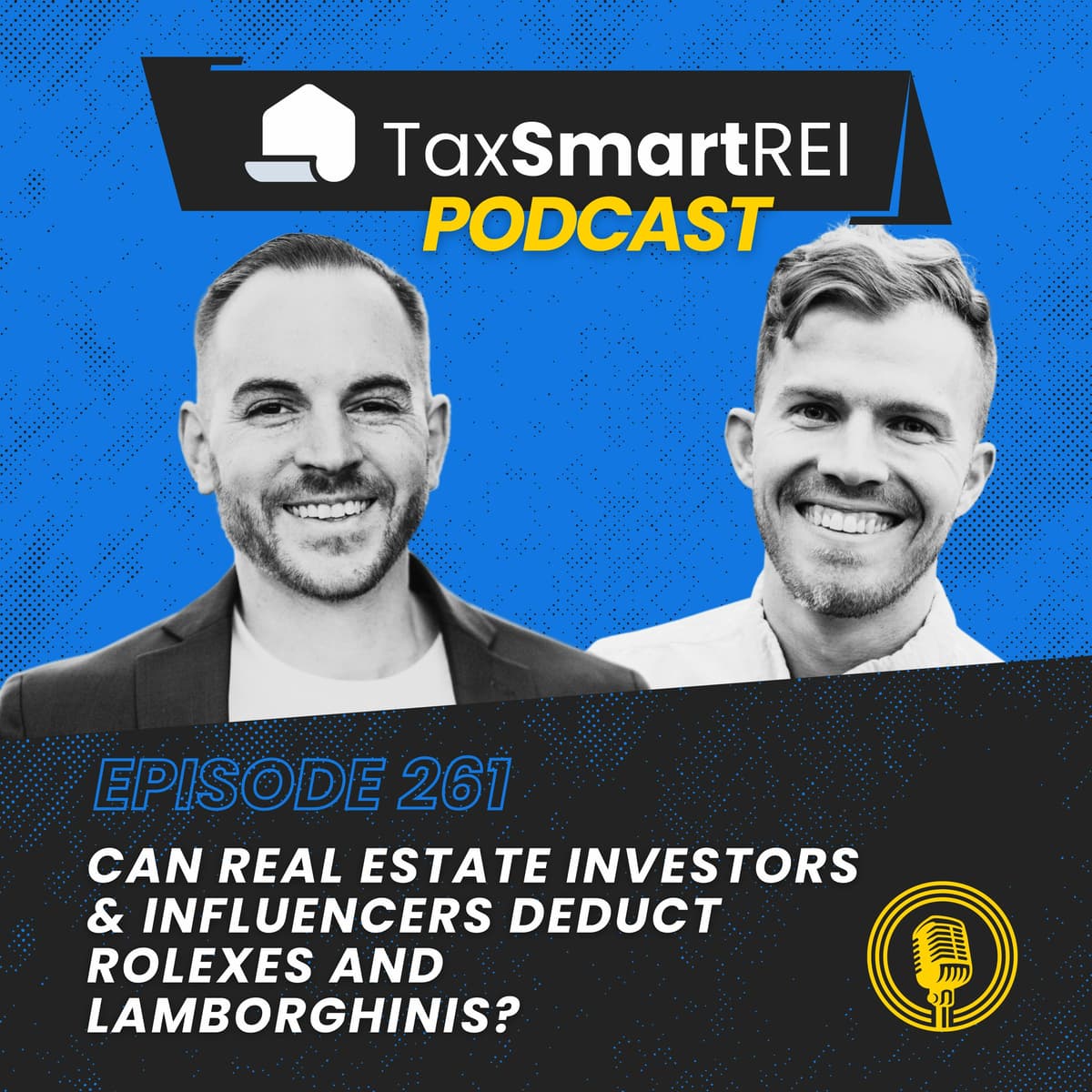 261. Can Real Estate Investors & Influencers Deduct Rolexes and Lamborghinis? - Tax Smart Real Estate Investors Podcast cover