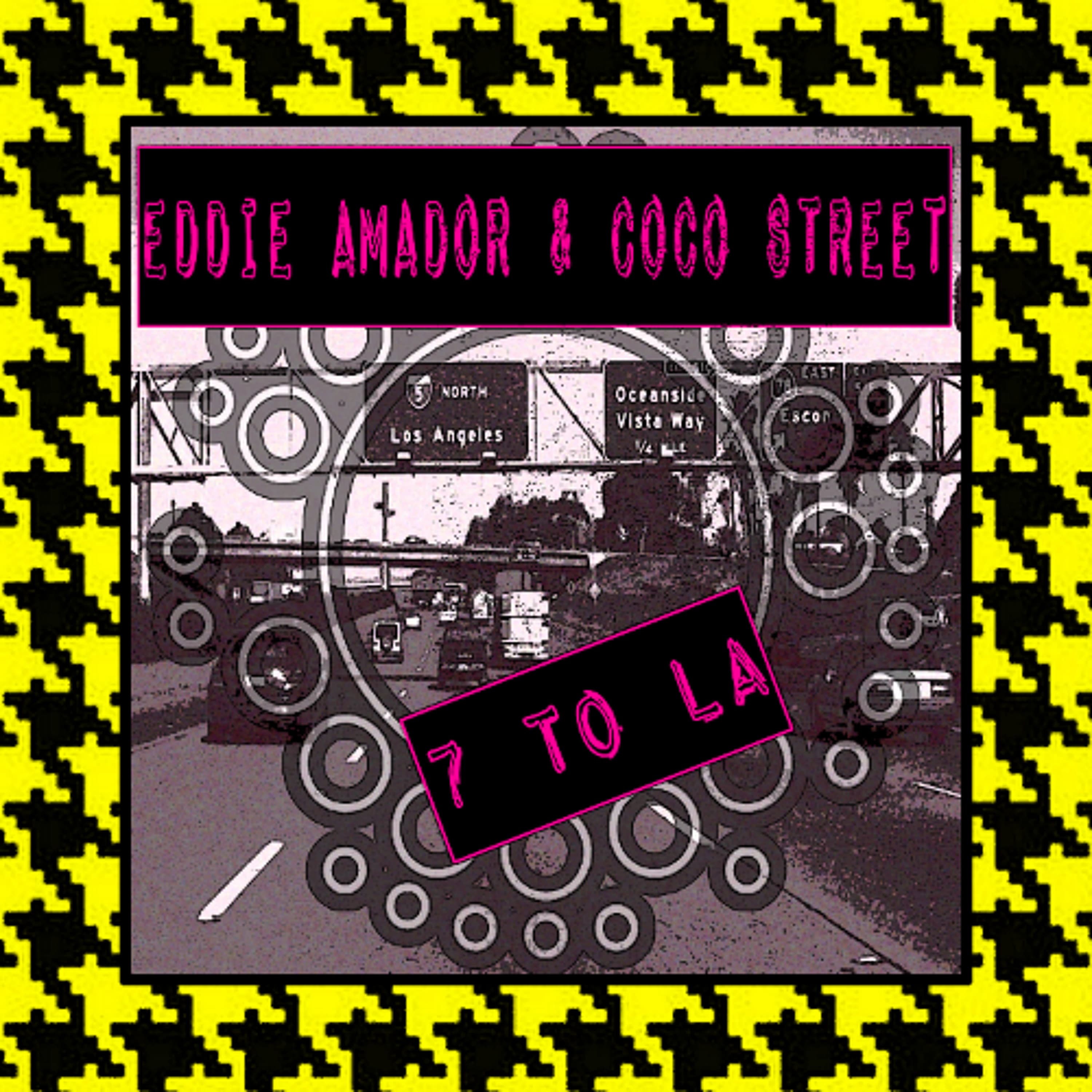 Eddie Amador & Coco Street-7 TO LA  I-5 North Mix - Coco Street's Electrik Cake cover