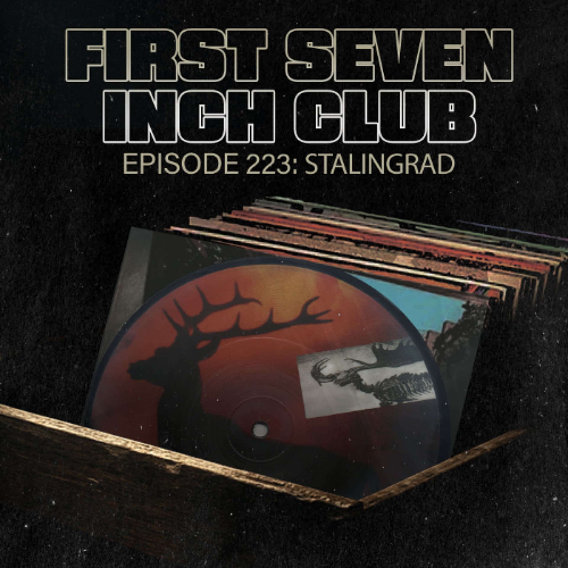 Episode 223 - Stalingrad - First Seven Inch Club (AKA Border Boss) cover