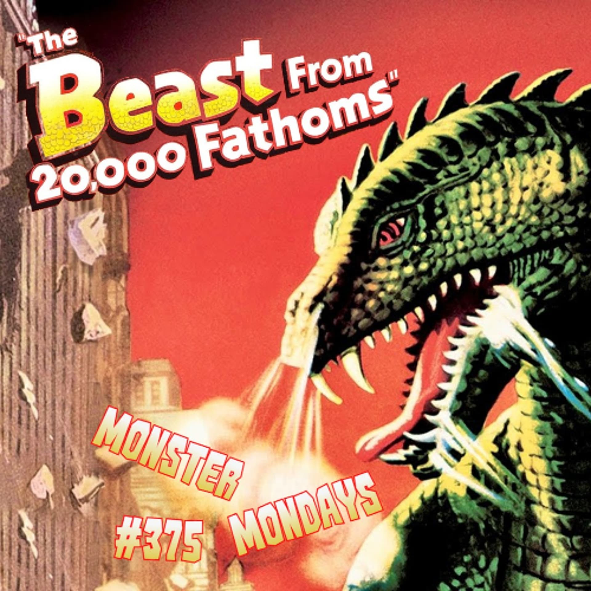 Monster Mondays #375 - The Beast from 20,000 Fathoms — Film Seizure cover