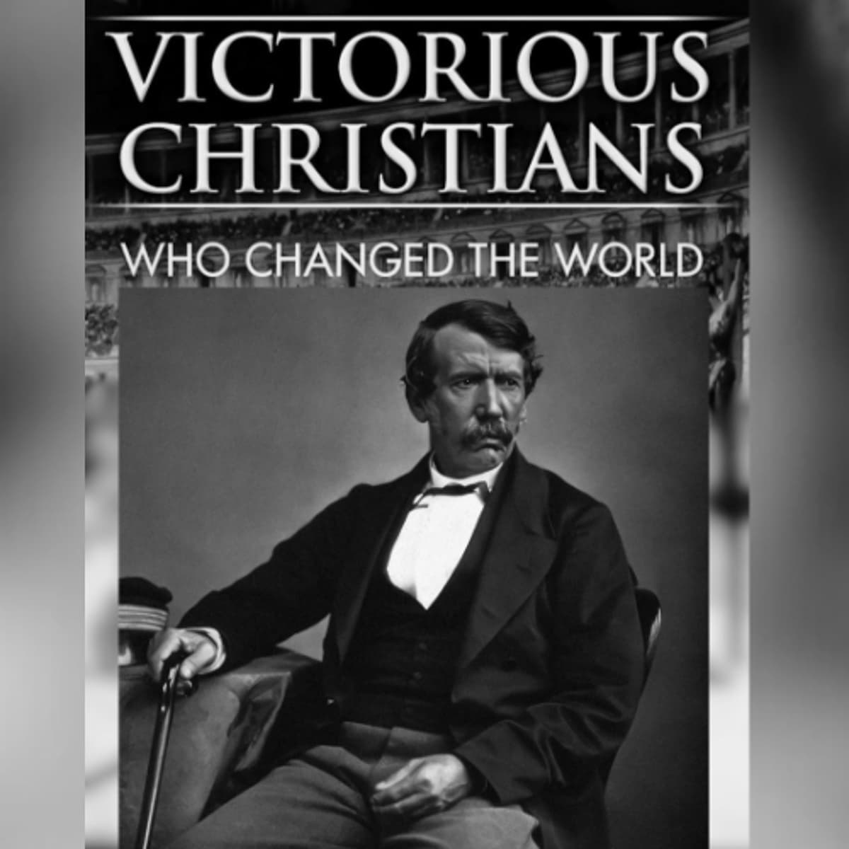 The Life of Dr. David Livingstone (1813-1873) - Frontline Fellowship cover